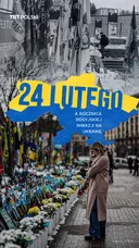 4. ROCZNICA ROSYJSKIEJ INWAZJI NA UKRAINĘ