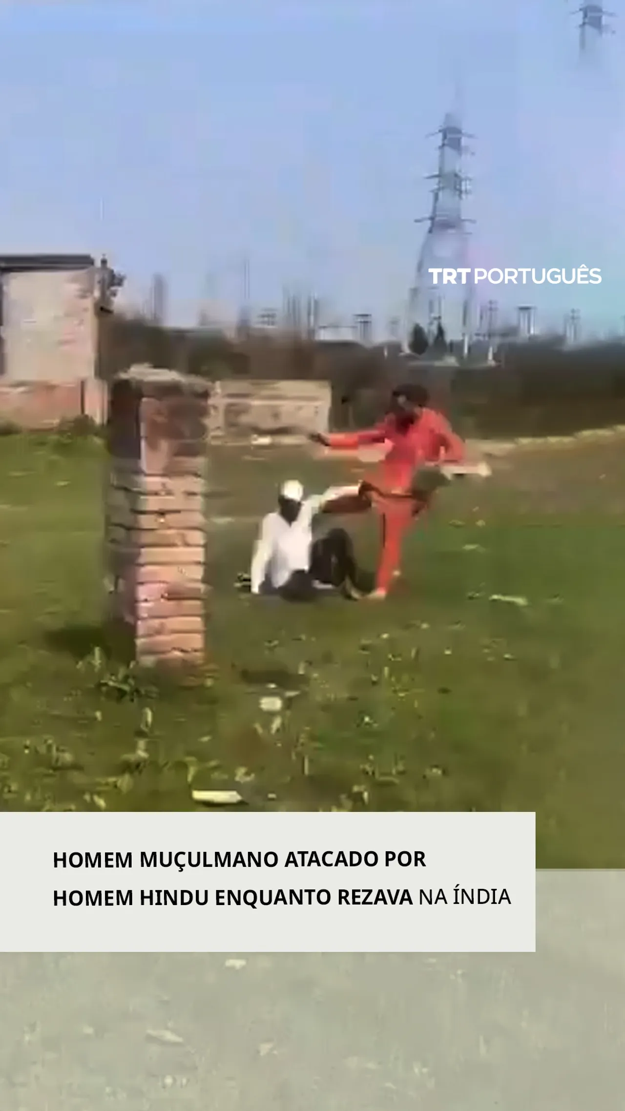 Homem muçulmano atacado por homem hindu enquanto rezava na Índia