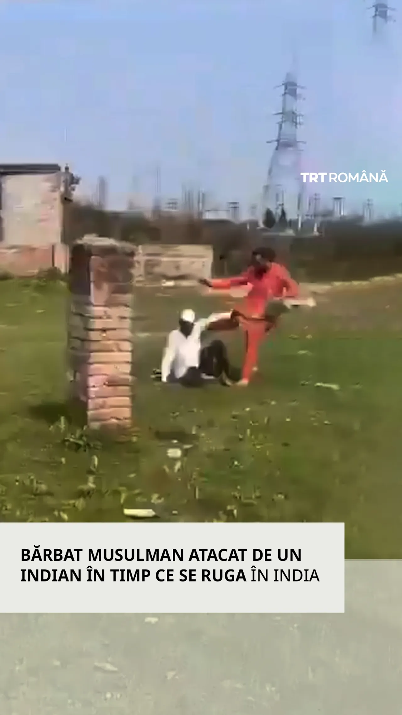 Bărbat musulman atacat de un indian în timp ce se ruga în India