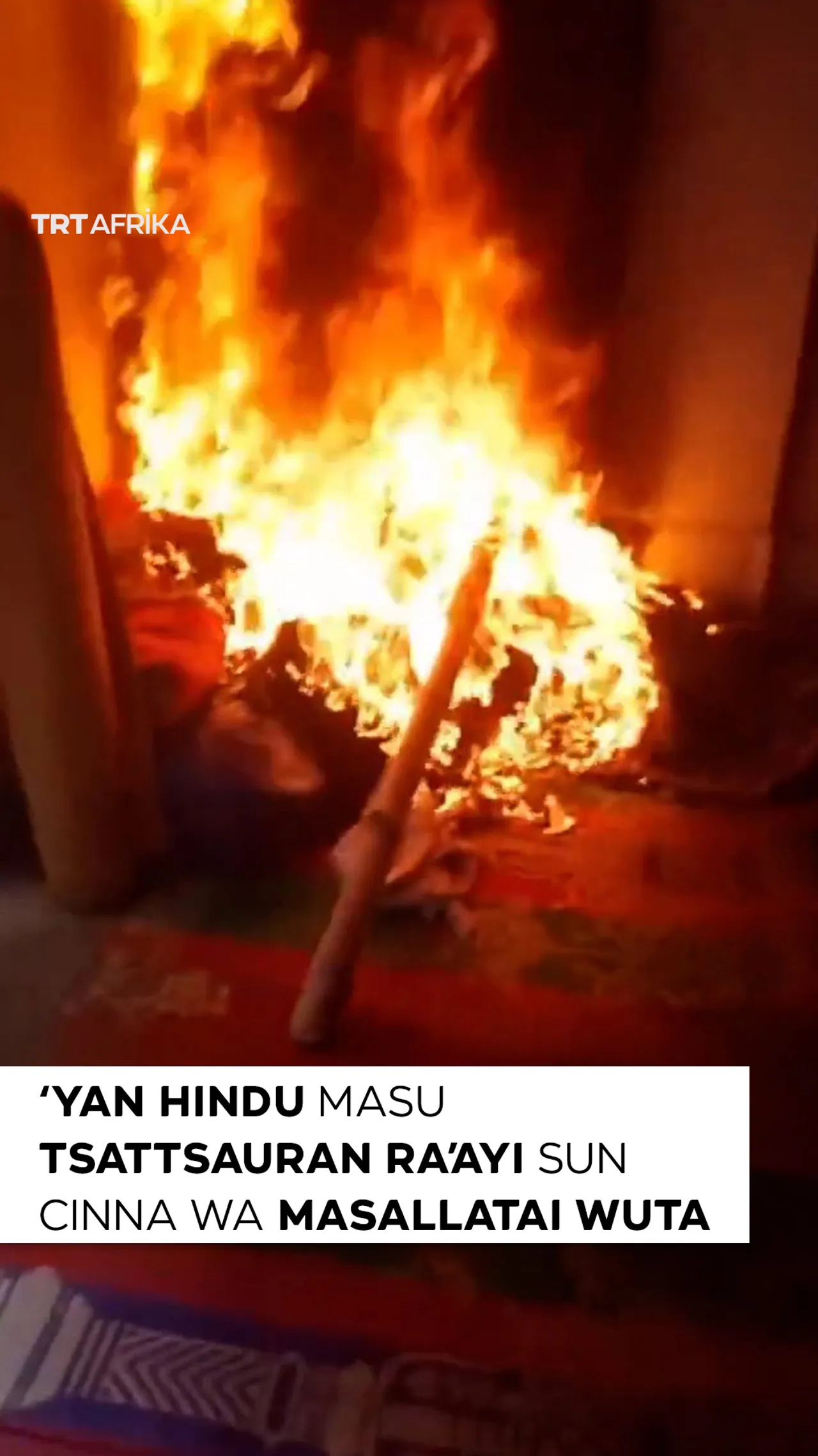'Yan Hindu masu tsattsauran ra'ayi sun cinna wa masallatai wuta