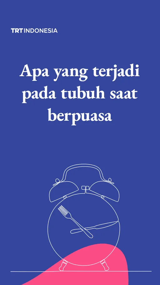 Apa yang terjadi pada tubuh saat berpuasa?