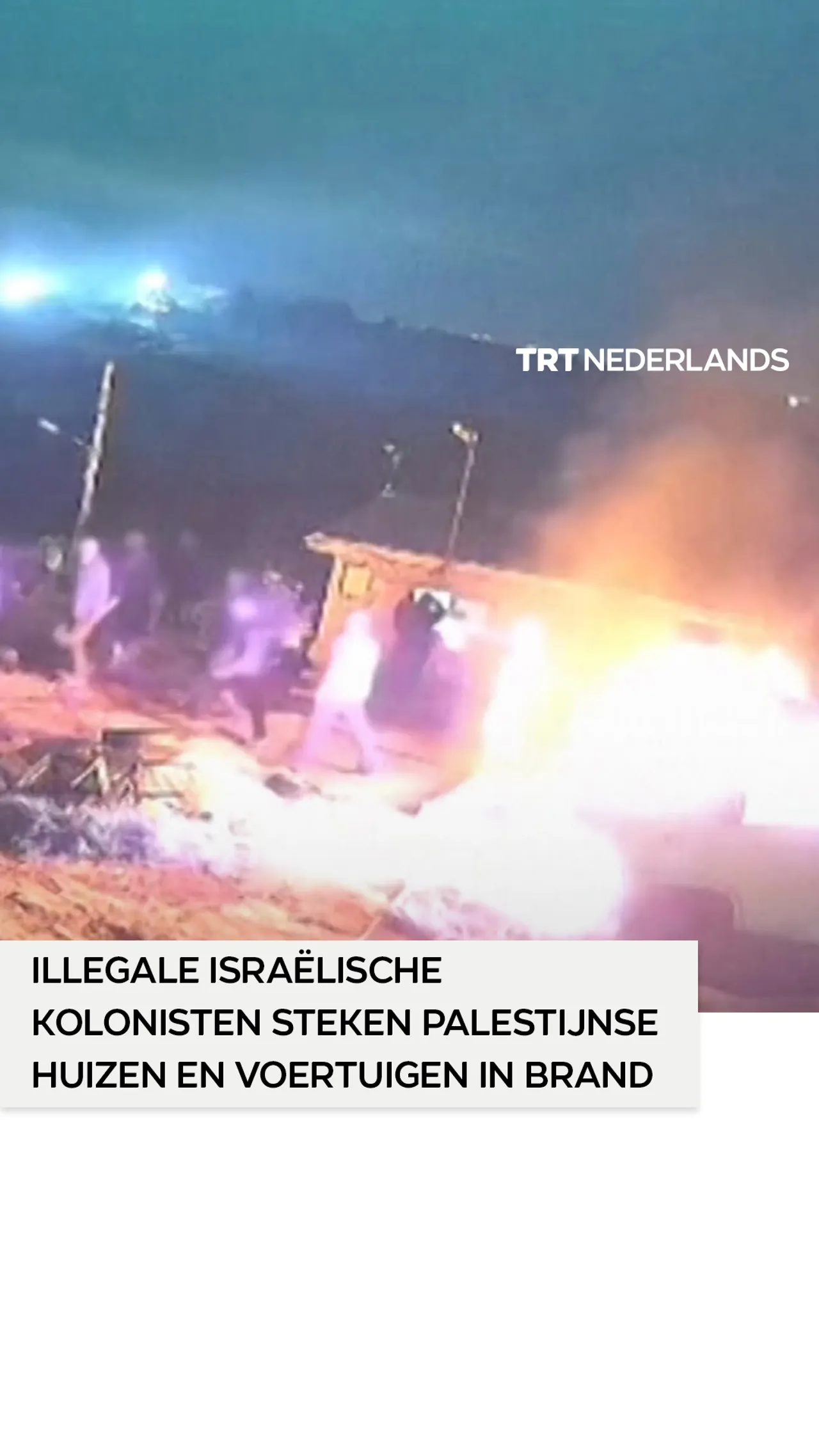 Illegale Israëlische kolonisten steken Palestijnse huizen en voertuigen in brand in Palestijnse dorp
