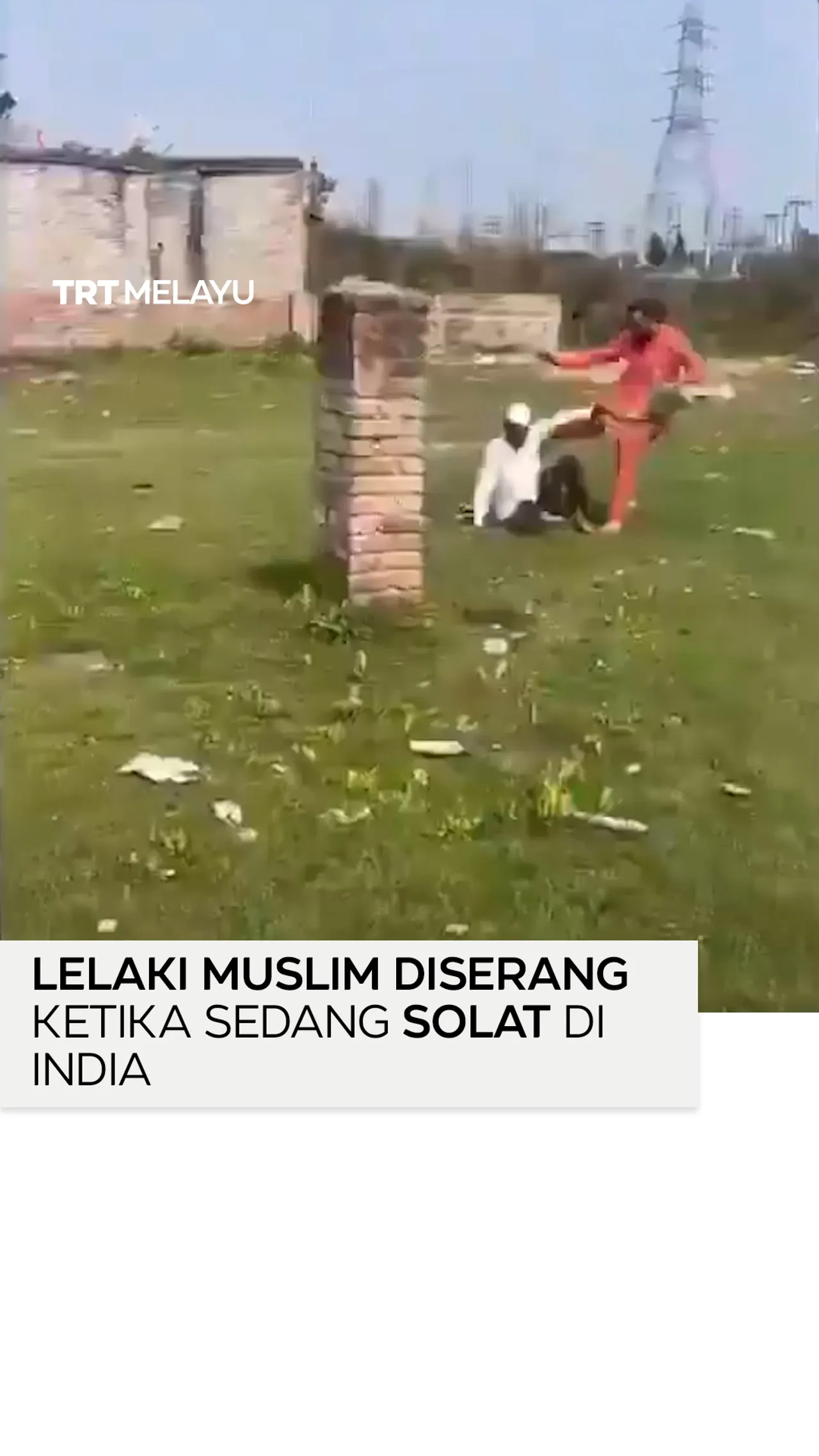 Lelaki Muslim diserang ketika sedang solat di India