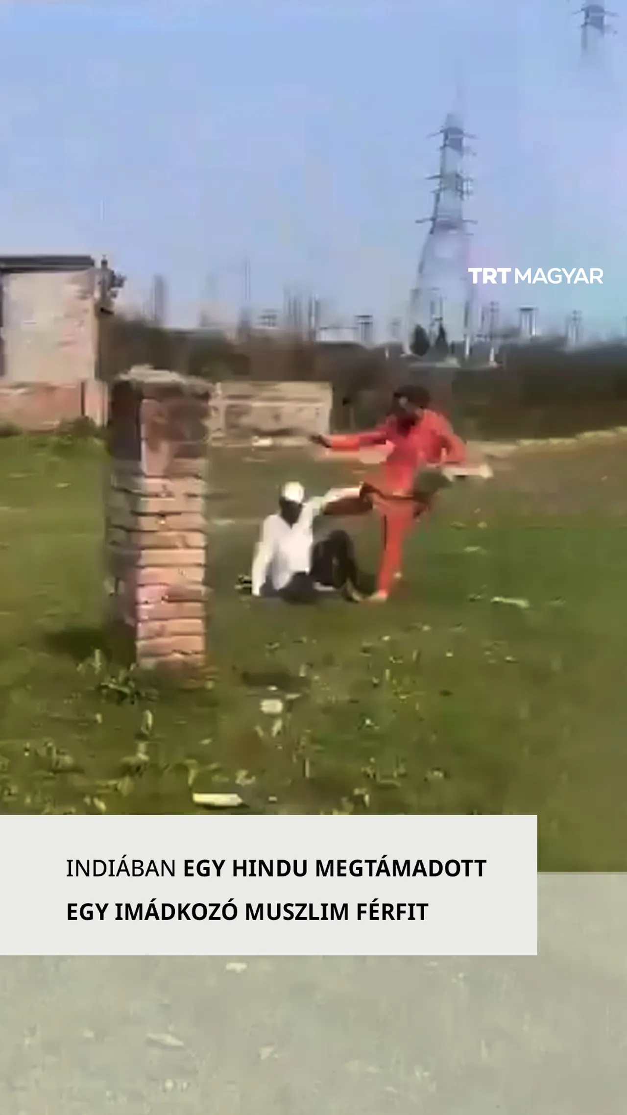 Indiában egy hindu megtámadott egy muszlimot imádkozás közben