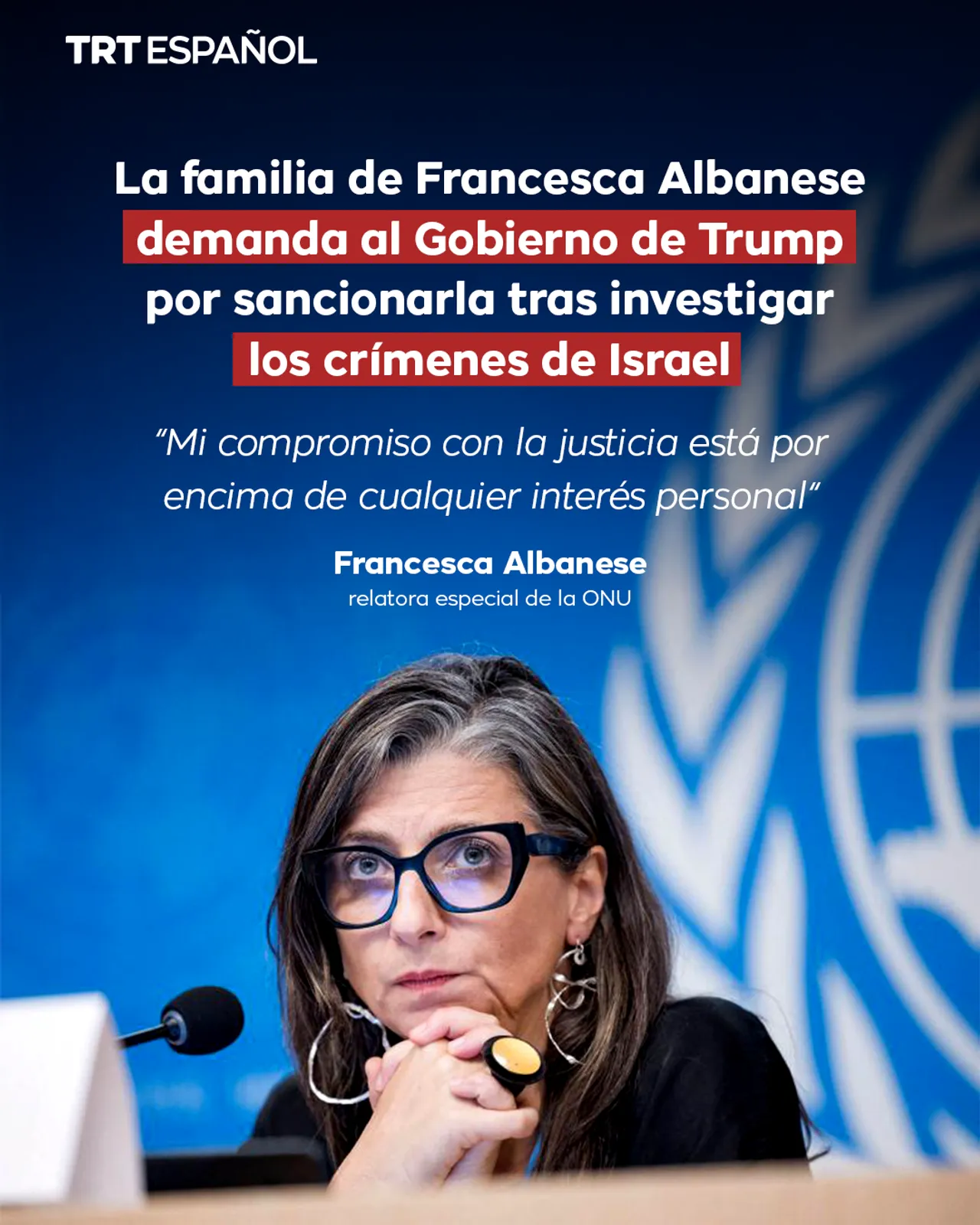 La familia de Francesca Albanese demanda a la administración Trump por sancionarla