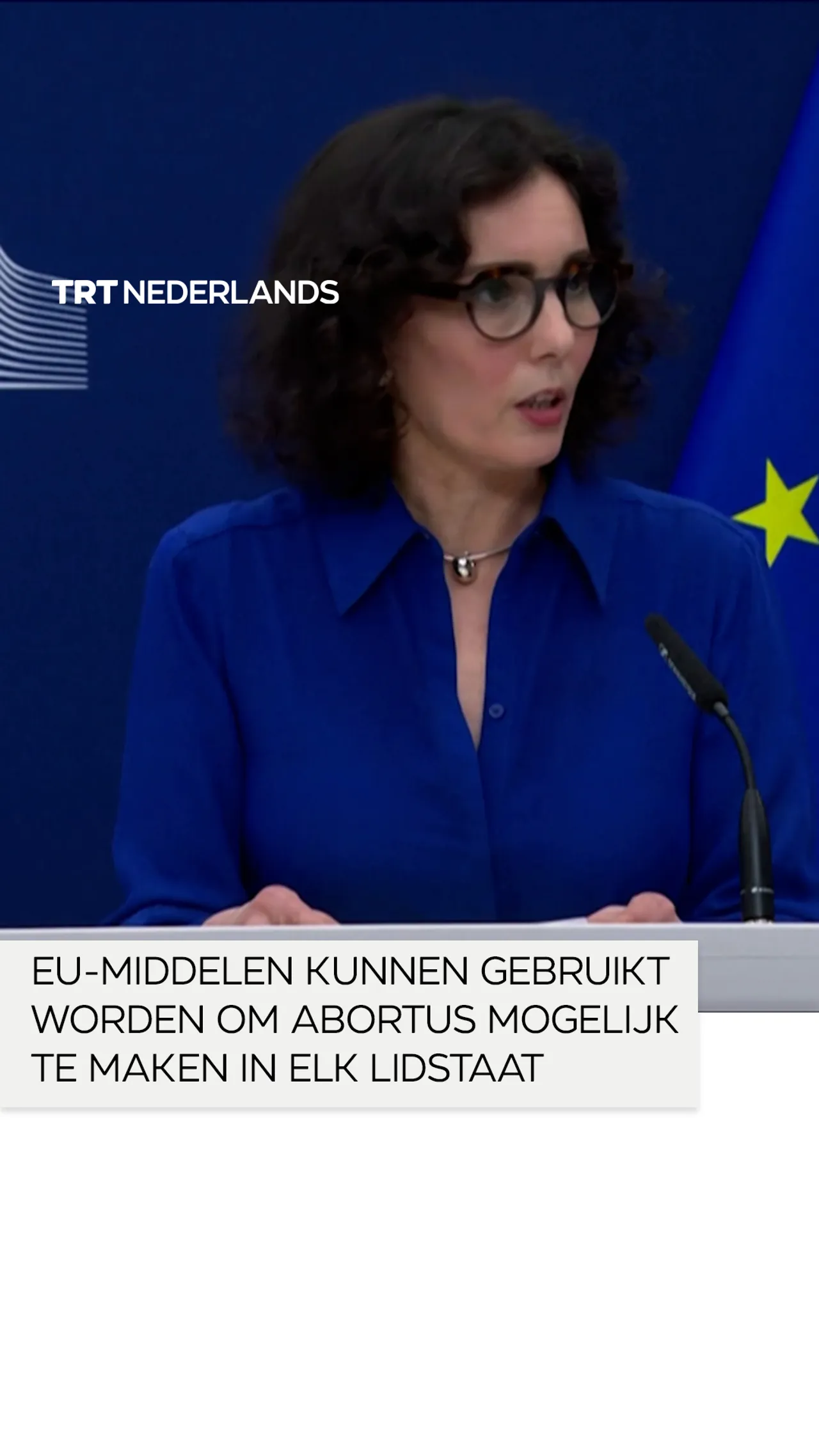 EU-middelen kunnen gebruikt worden om abortus mogelijk te maken in elk lidstaat, aldus de Commissie