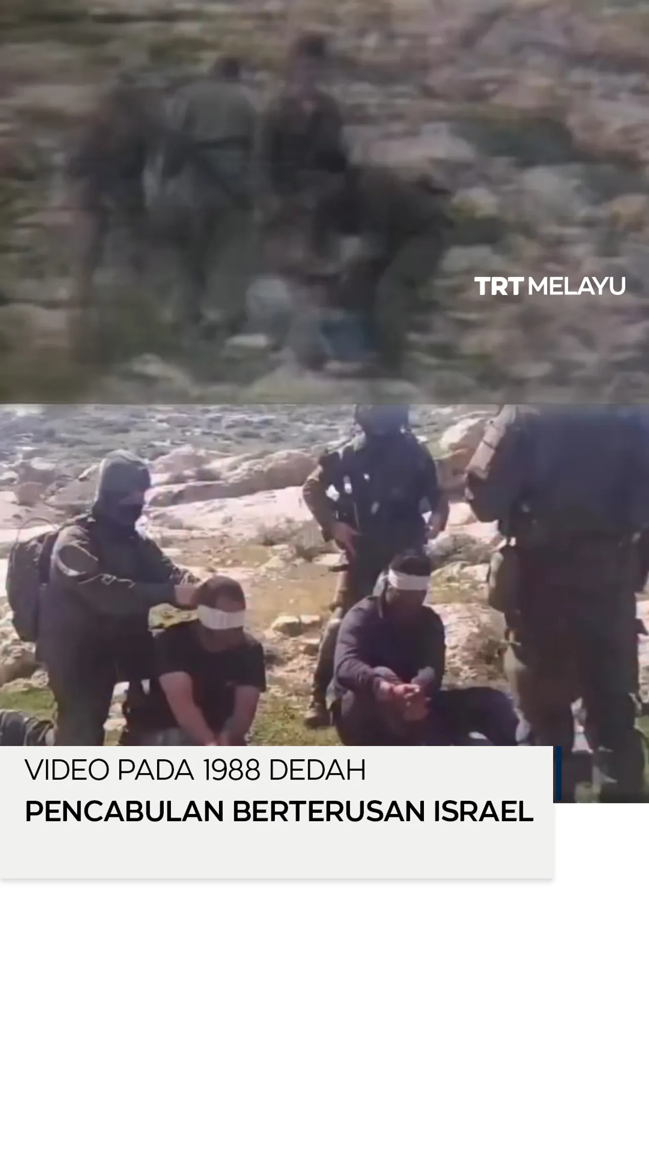Video pada 1988 dedah pencabulan berterusan Israel
