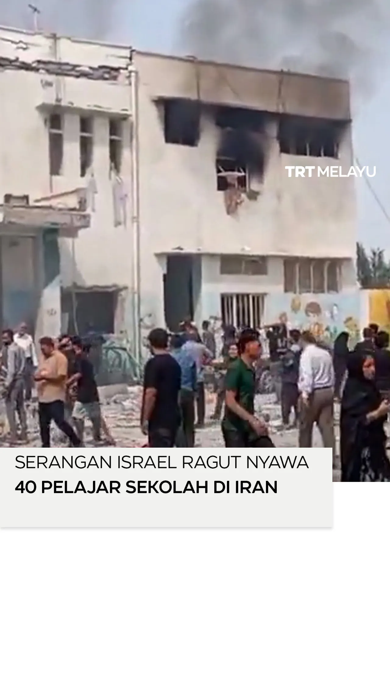 Serangan Israel ragut nyawa 40 pelajar sekolah di Iran