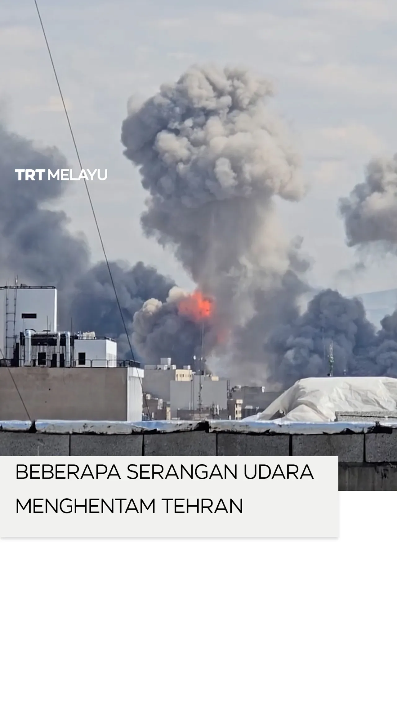 Beberapa serangan udara menghentam Tehran