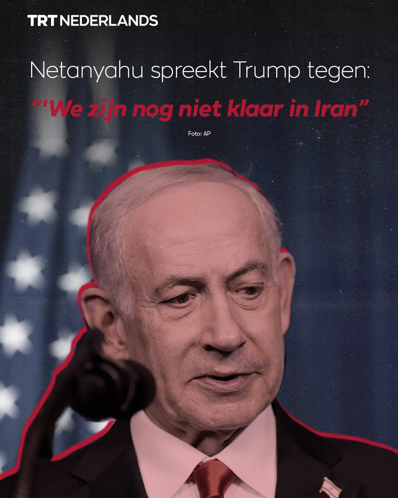 Netanyahu spreekt Trump tegen: "We zijn nog niet klaar in Iran”