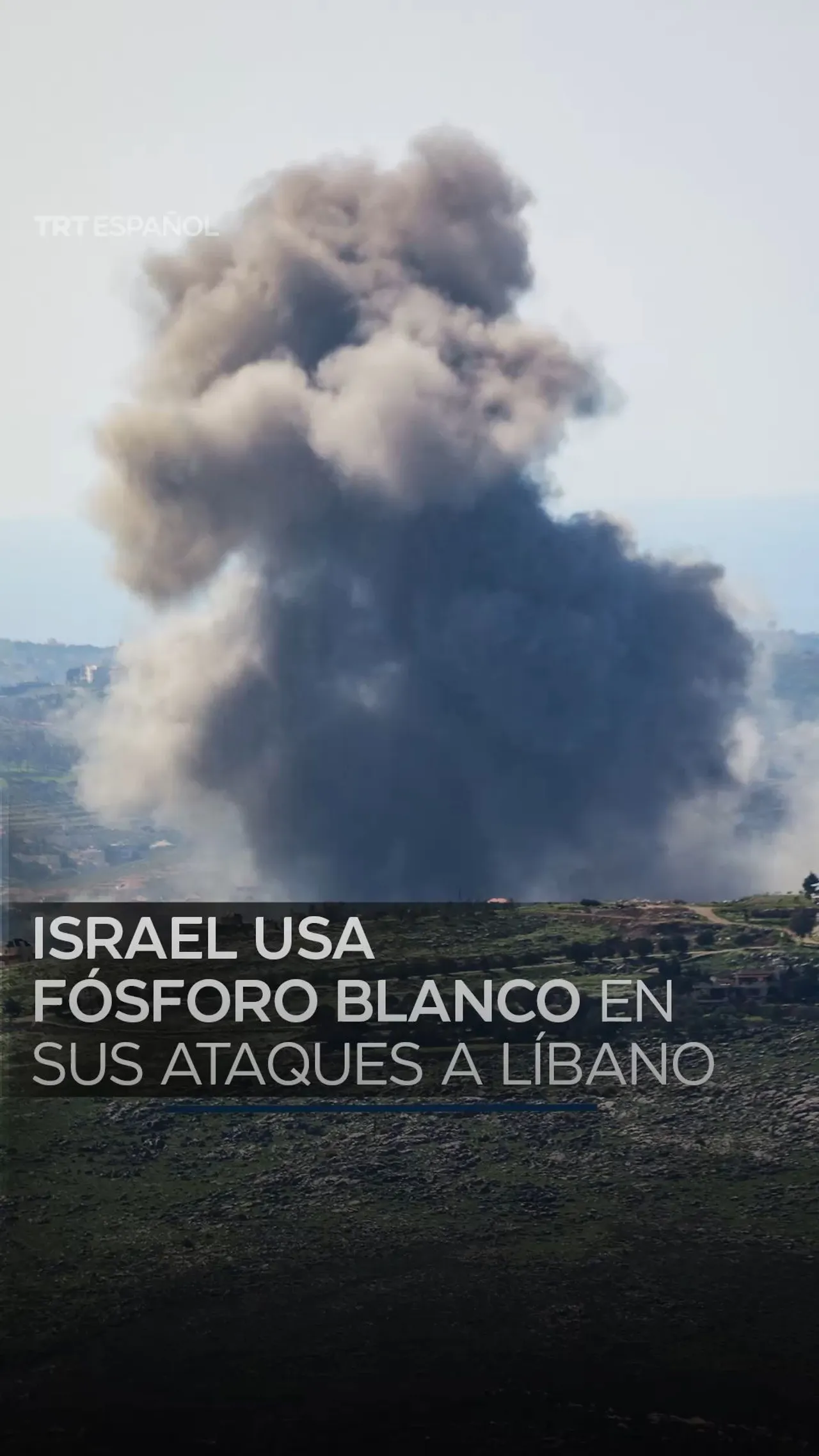 Israel usa fósforo blanco en sus ataques a Líbano