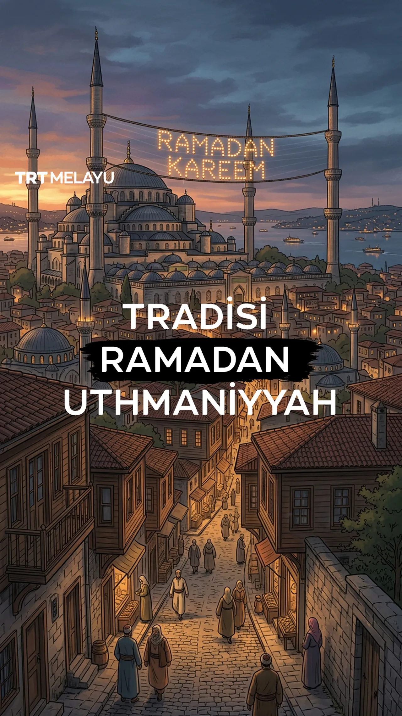 Tradisi Ramadan Uthmaniyyah
