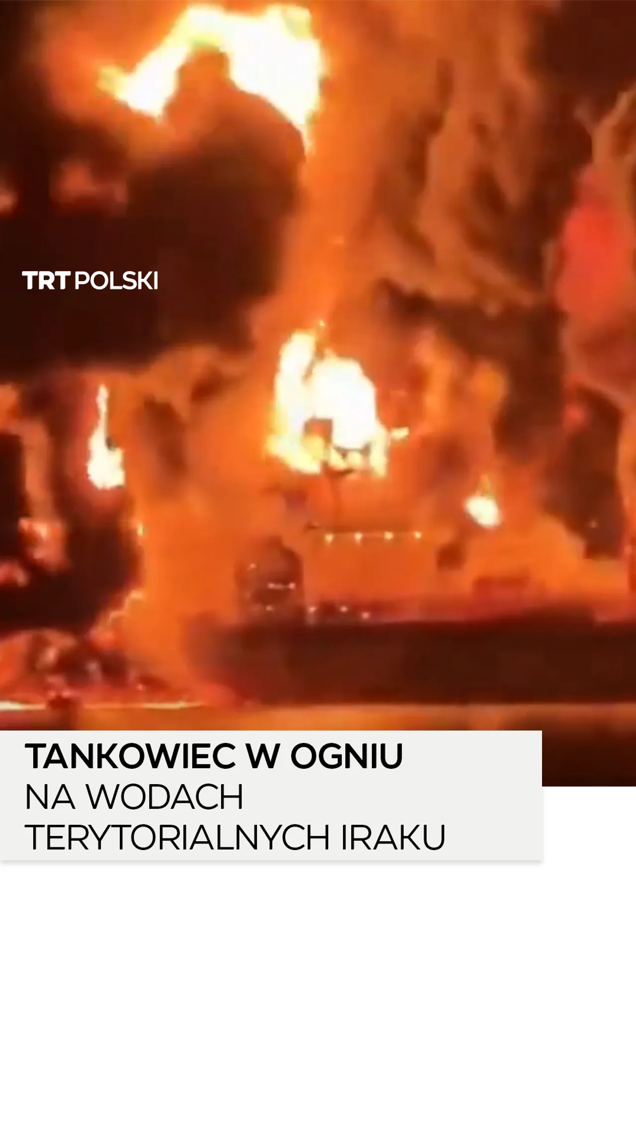 Tankowiec w ogniu po ataku dronów u wybrzeży Iraku