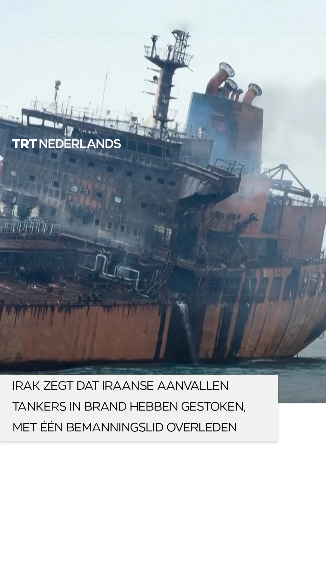 Tankers in brand gestoken in Iraakse wateren kosten bemanning het leven