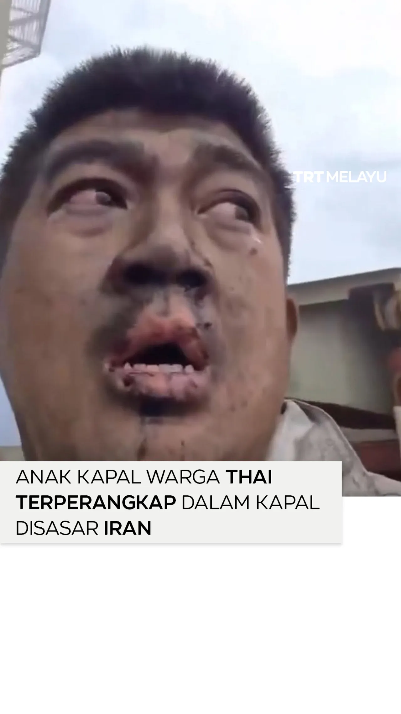 Anak kapal warga Thai terperangkap dalam kapal disasar Iran