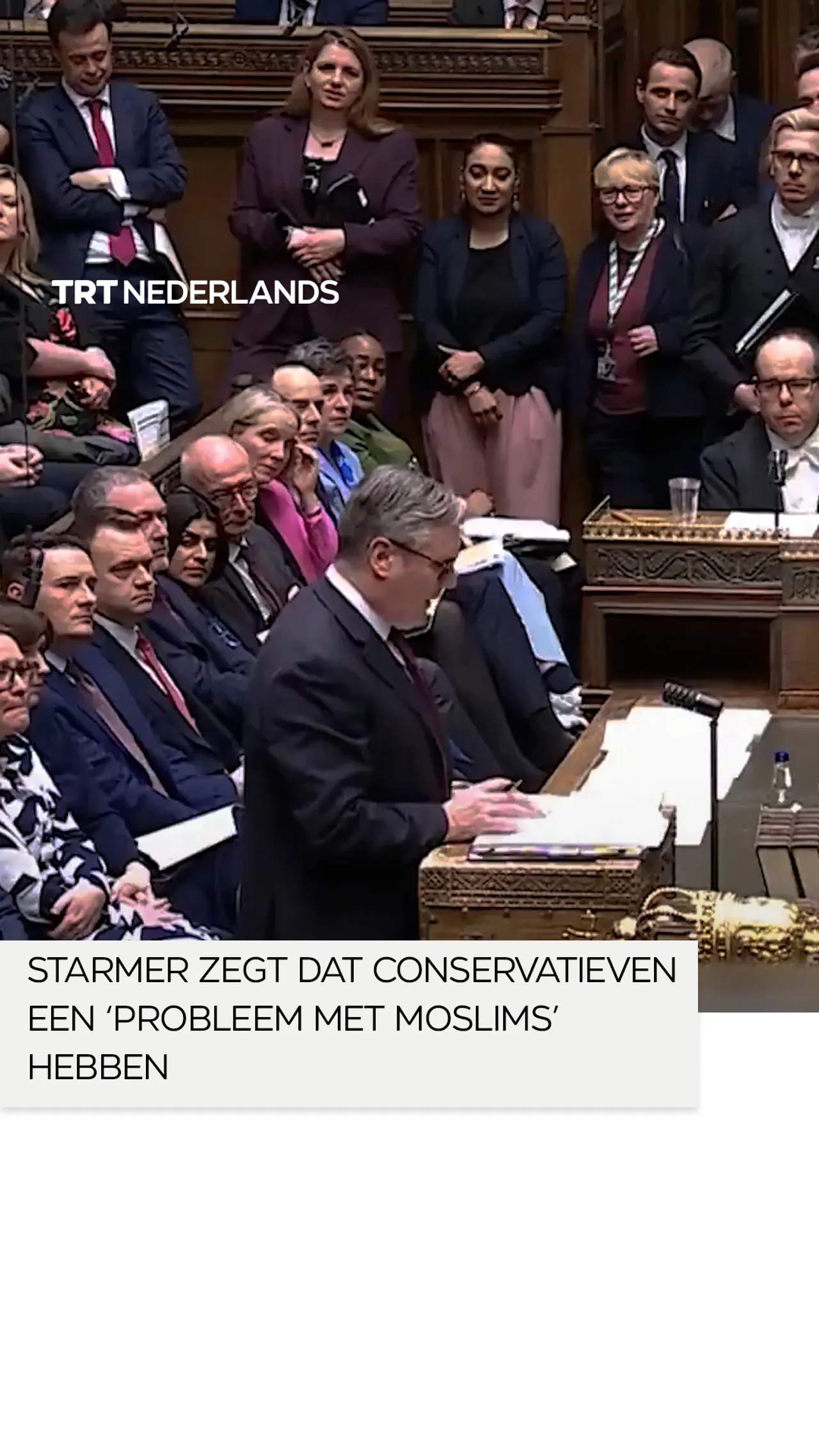 Starmer zegt dat Conservatieven een ‘probleem met moslims’ hebben