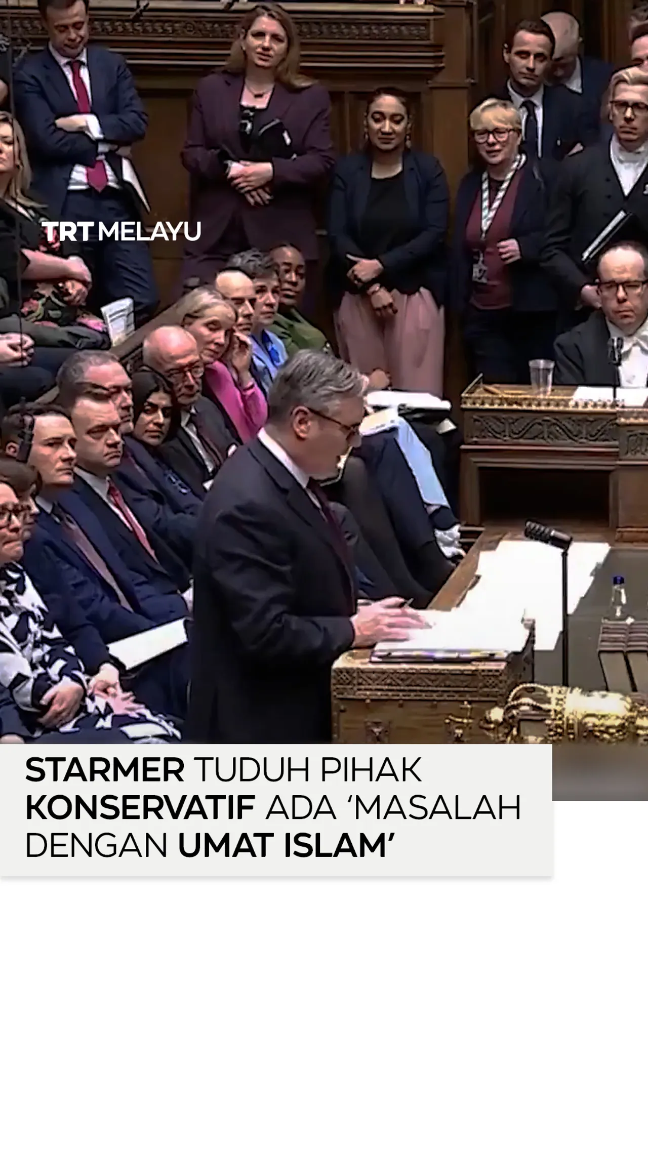 Starmer tuduh pihak konservatif ada ‘masalah dengan umat Islam’