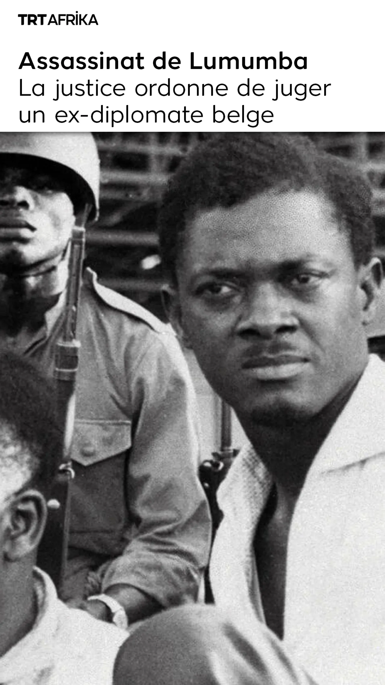 Assassinat de Lumumba : La justice va juger un ex-diplomate belge