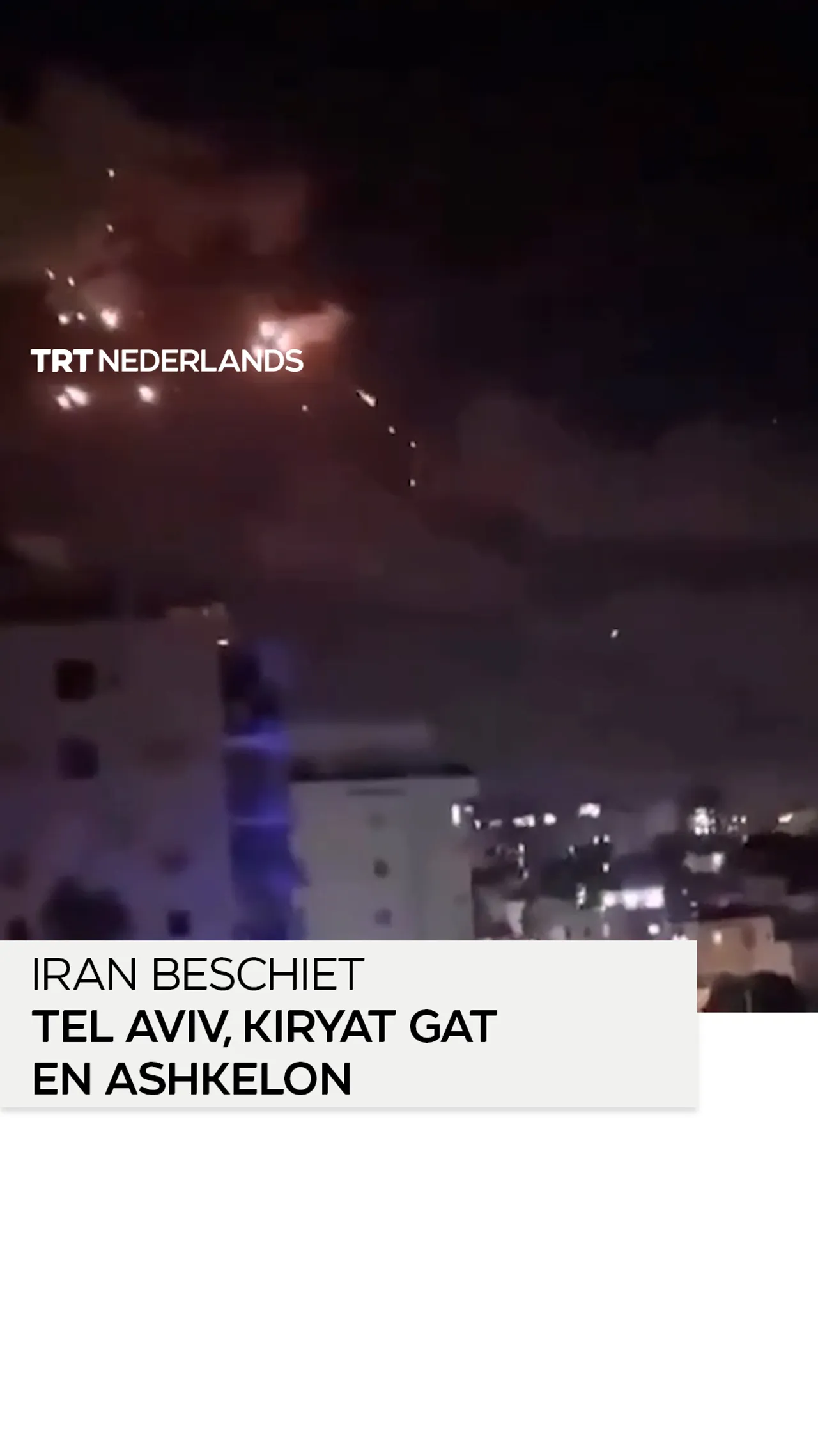 Iran beschiet Tel Aviv, Kiryat Gat en Ashkelon