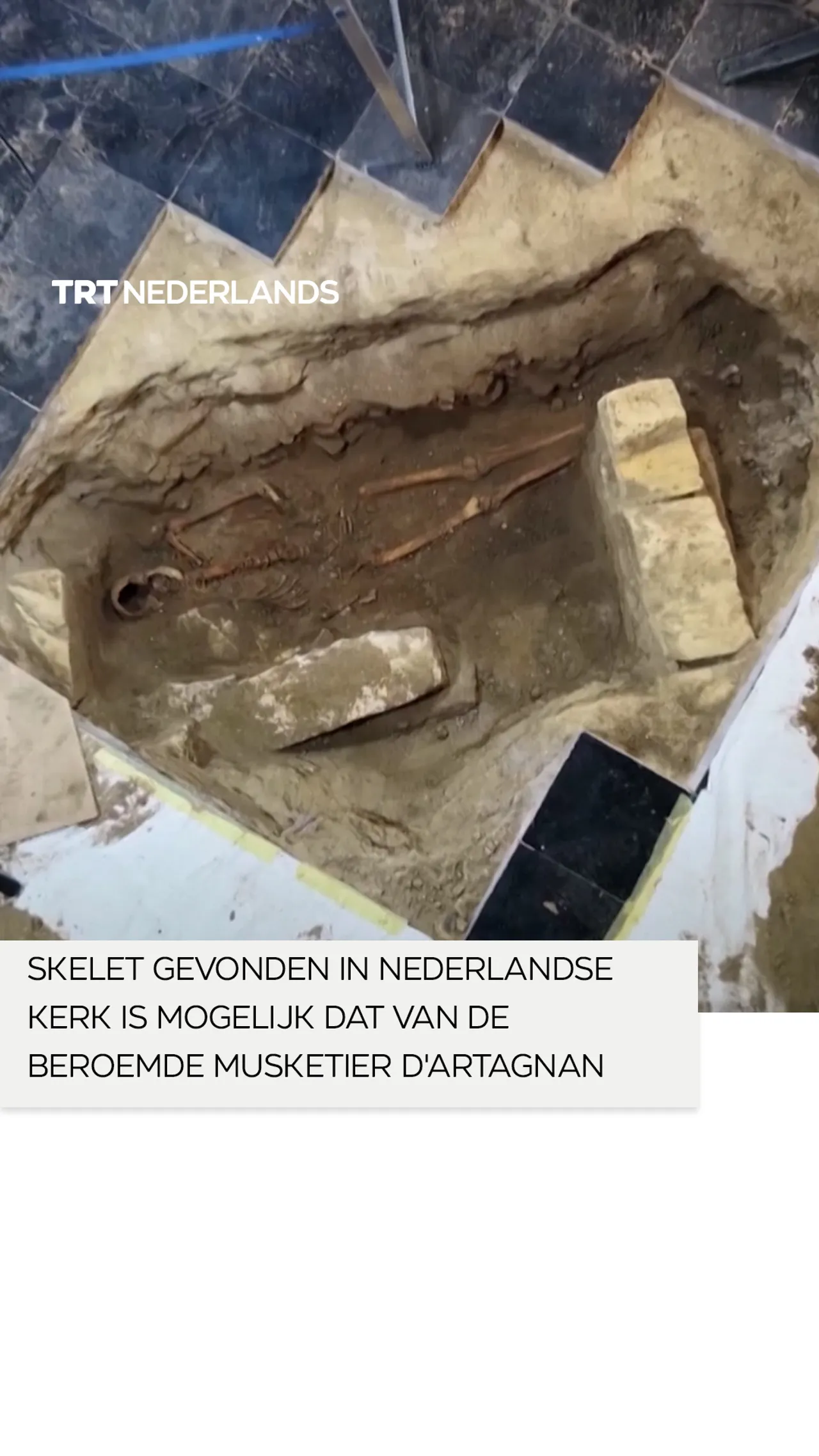 Skelet gevonden in Nederlandse kerk is mogelijk dat van de beroemde musketier D'Artagnan