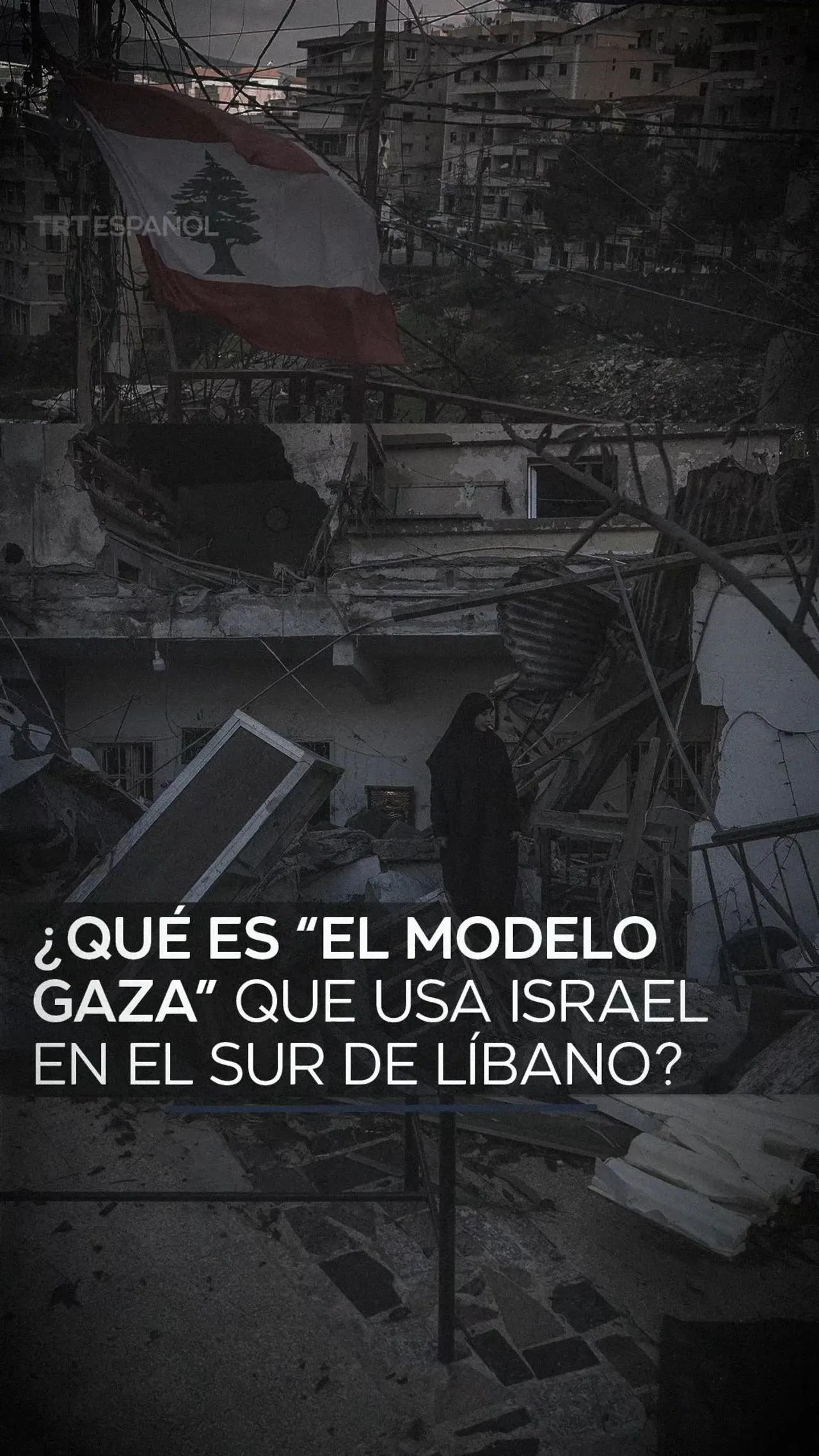 ¿Qué es el “modelo de Gaza” y qué significaría si se aplica al Líbano?