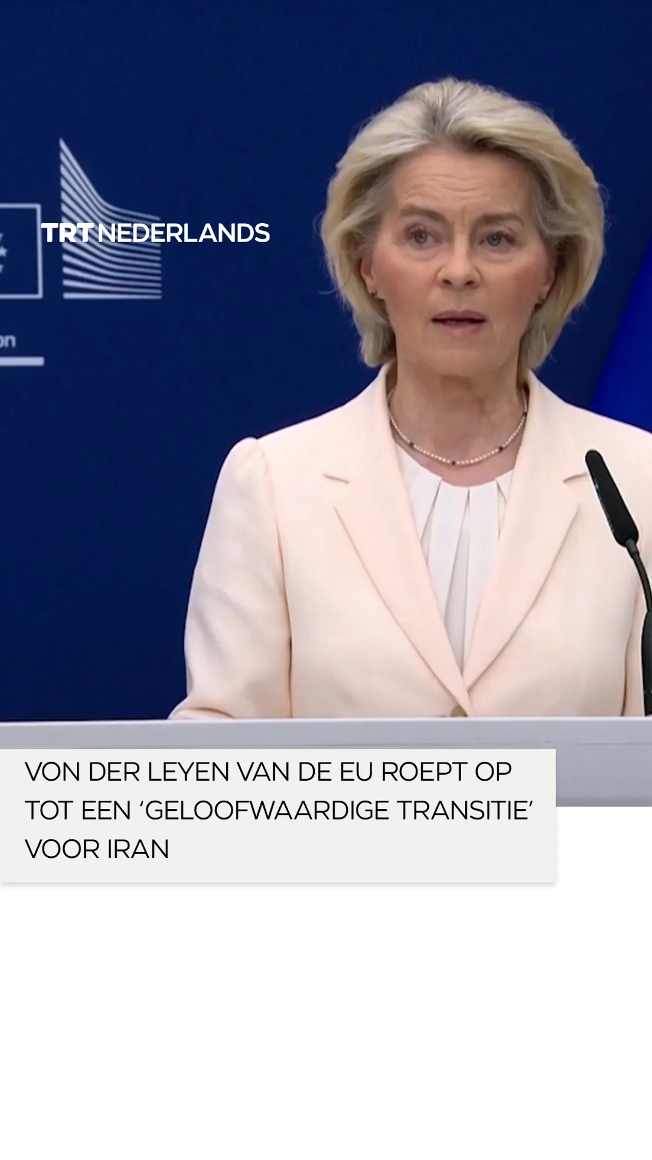 Von der Leyen van de EU roept op tot een ‘geloofwaardige transitie’ voor Iran