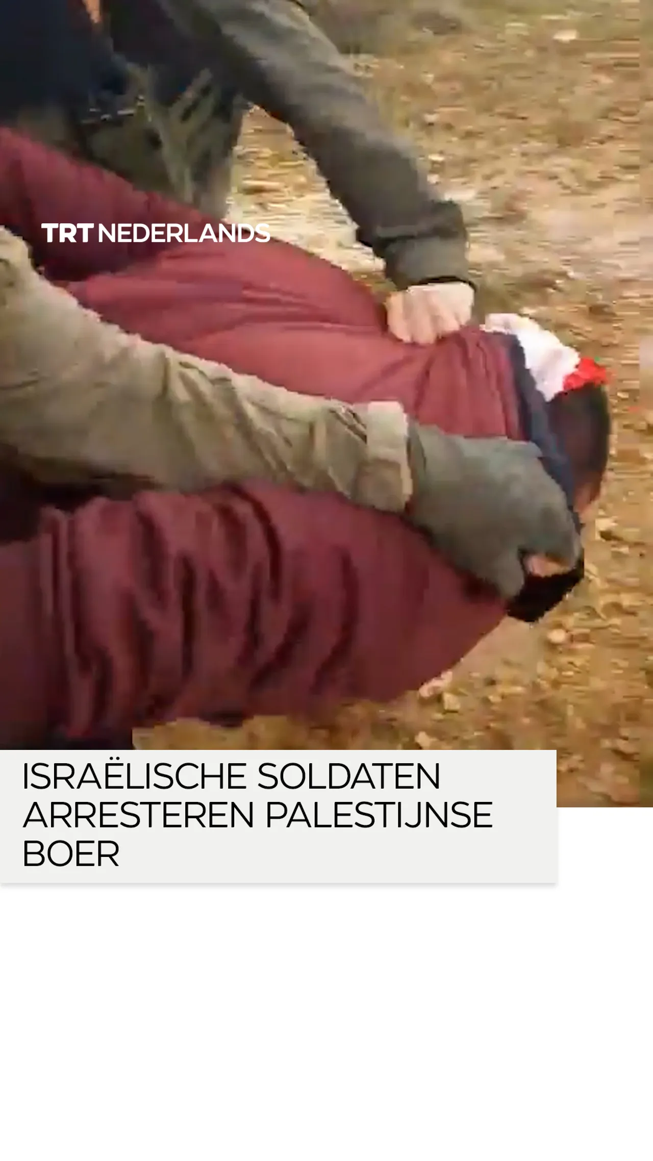 Israëlische soldaten arresteren Palestijnse boer