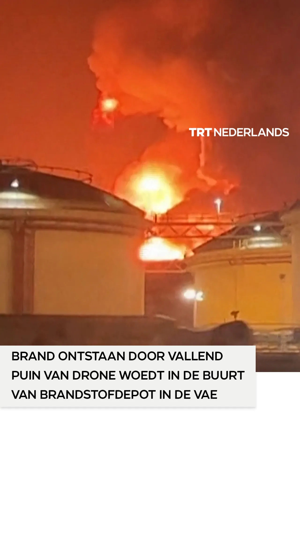 Brand ontstaan door vallend puin van drone woedt door in de buurt van brandstofdepot in de VAE