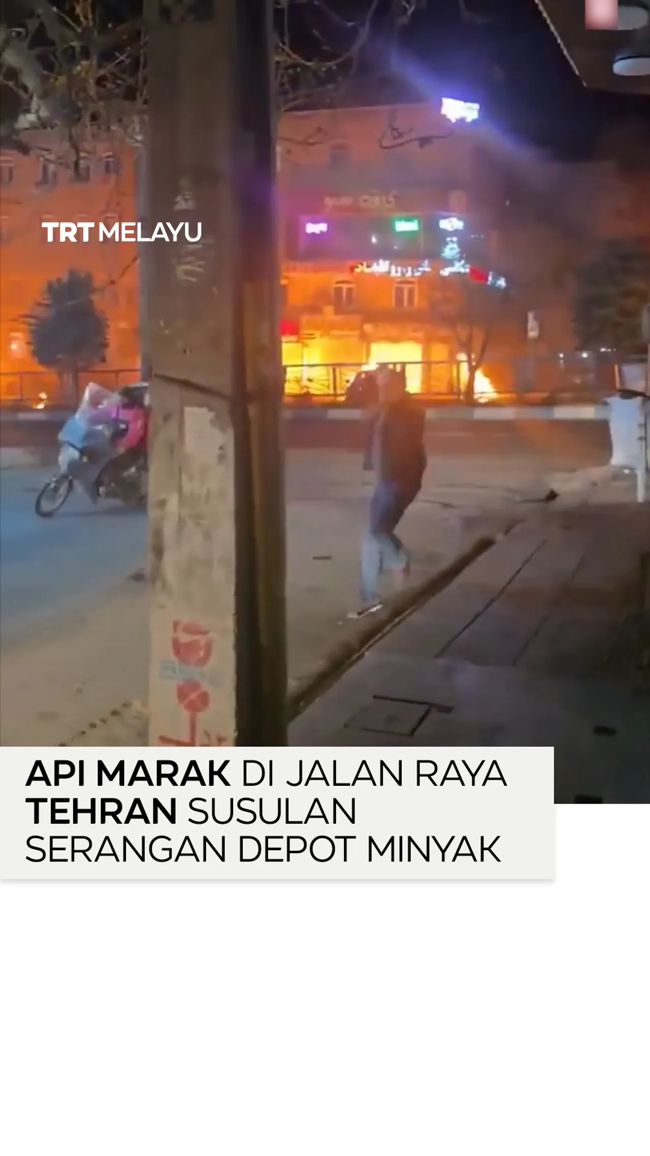Api marak di jalan raya Tehran susulan serangan depot minyak
