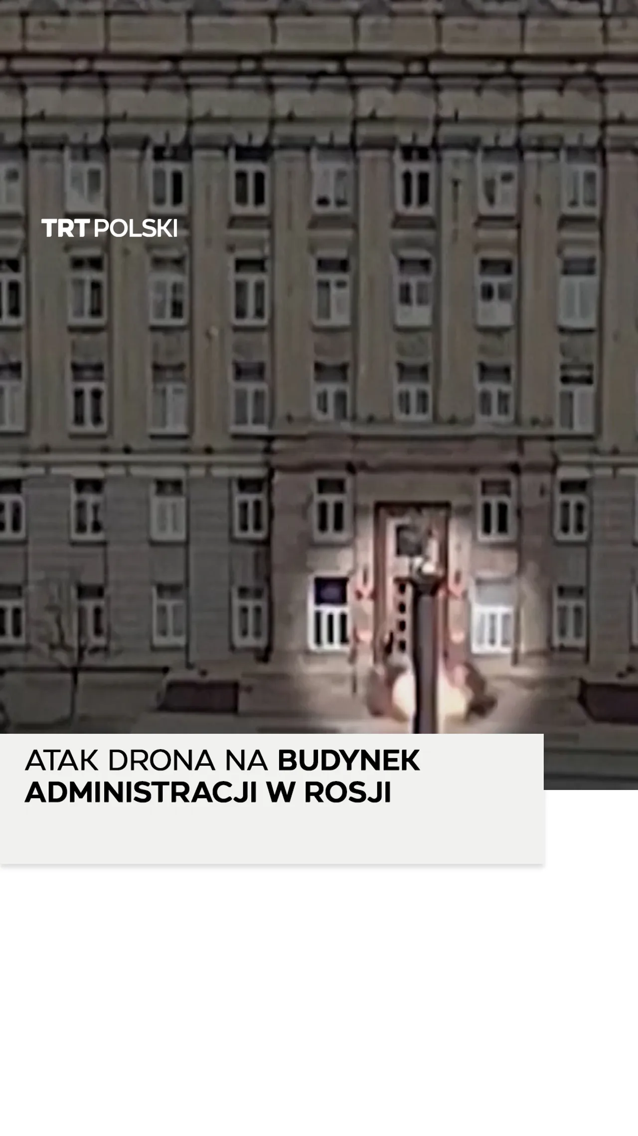 Ukraińskie ataki dronów na budynek administracji regionalnej w rosyjskim Biełgorodzie