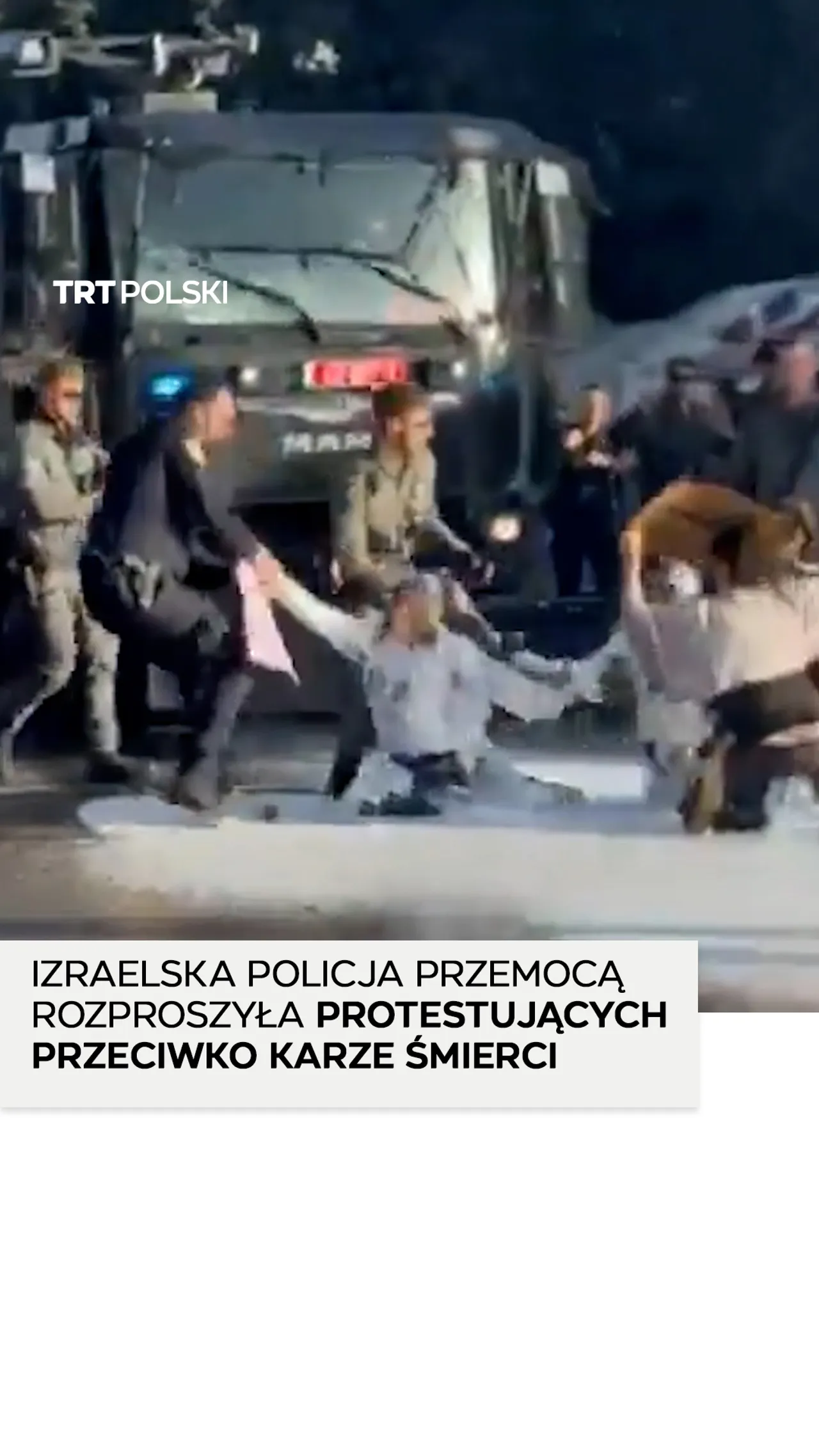Izraelska policja przemocą rozproszyła protest przeciwko karze śmierci za pomocą armatek wodnych