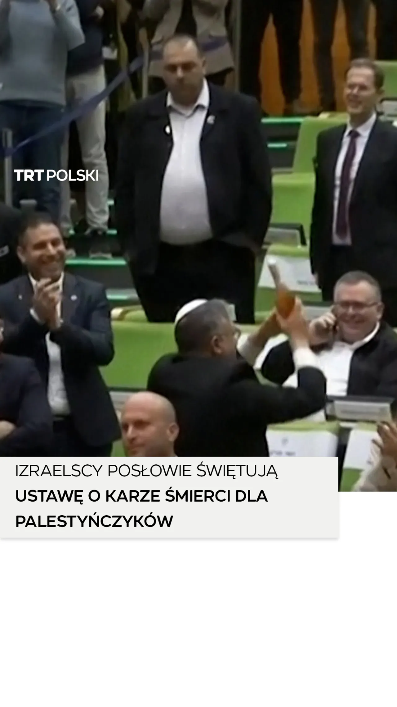 Izraelscy posłowie świętują uchwalenie kontrowersyjnej ustawy o karze śmierci dla Palestyńczyków