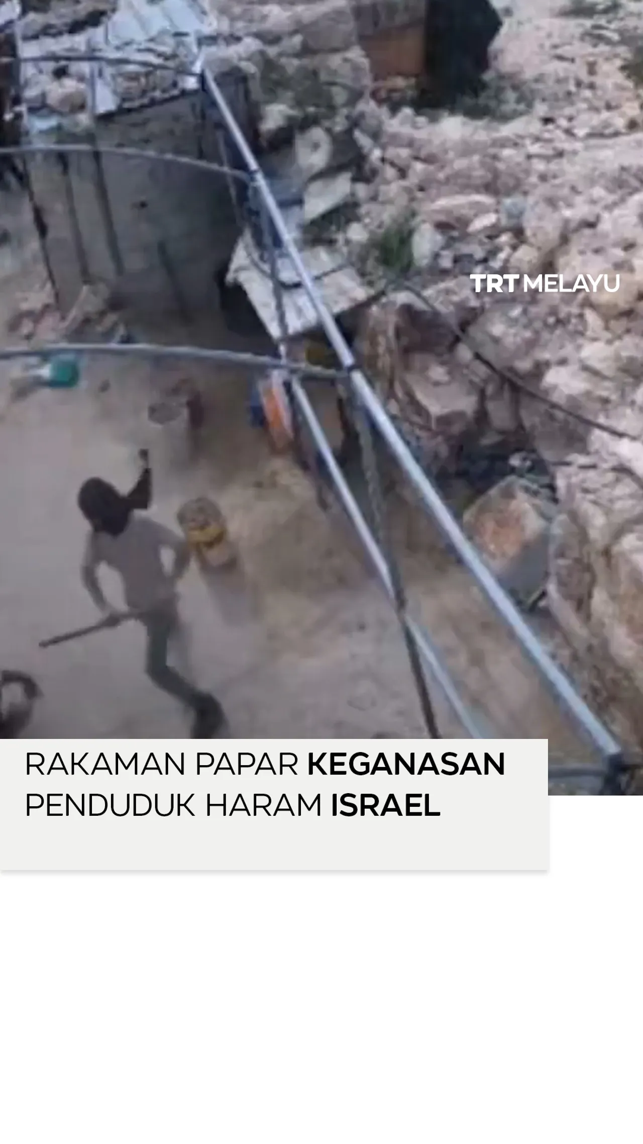 Rakaman papar keganasan penduduk haram Israel