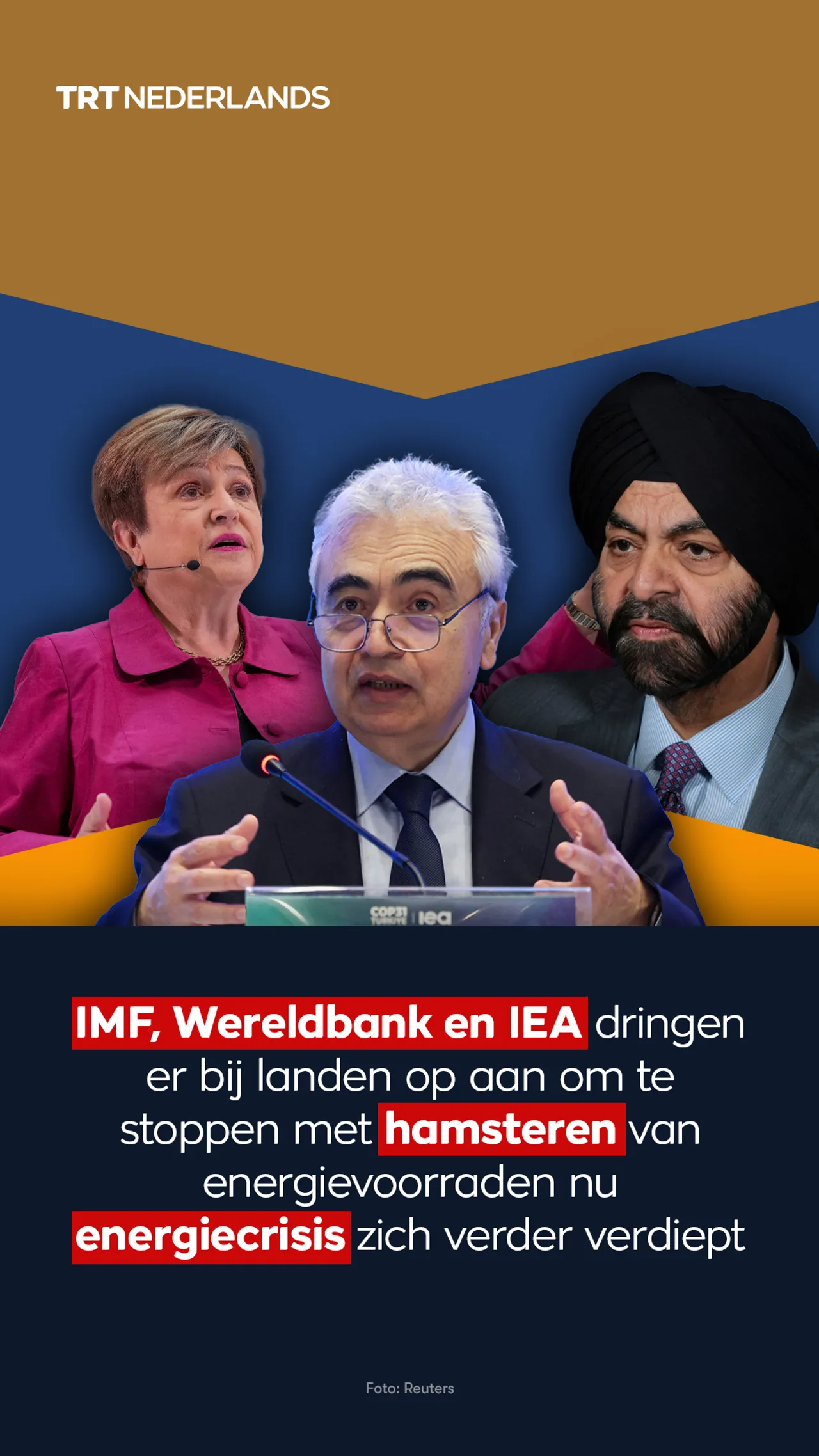 IMF, Wereldbank en IEA dringen er bij landen op aan om te stoppen met hamsteren van energievoorraden
