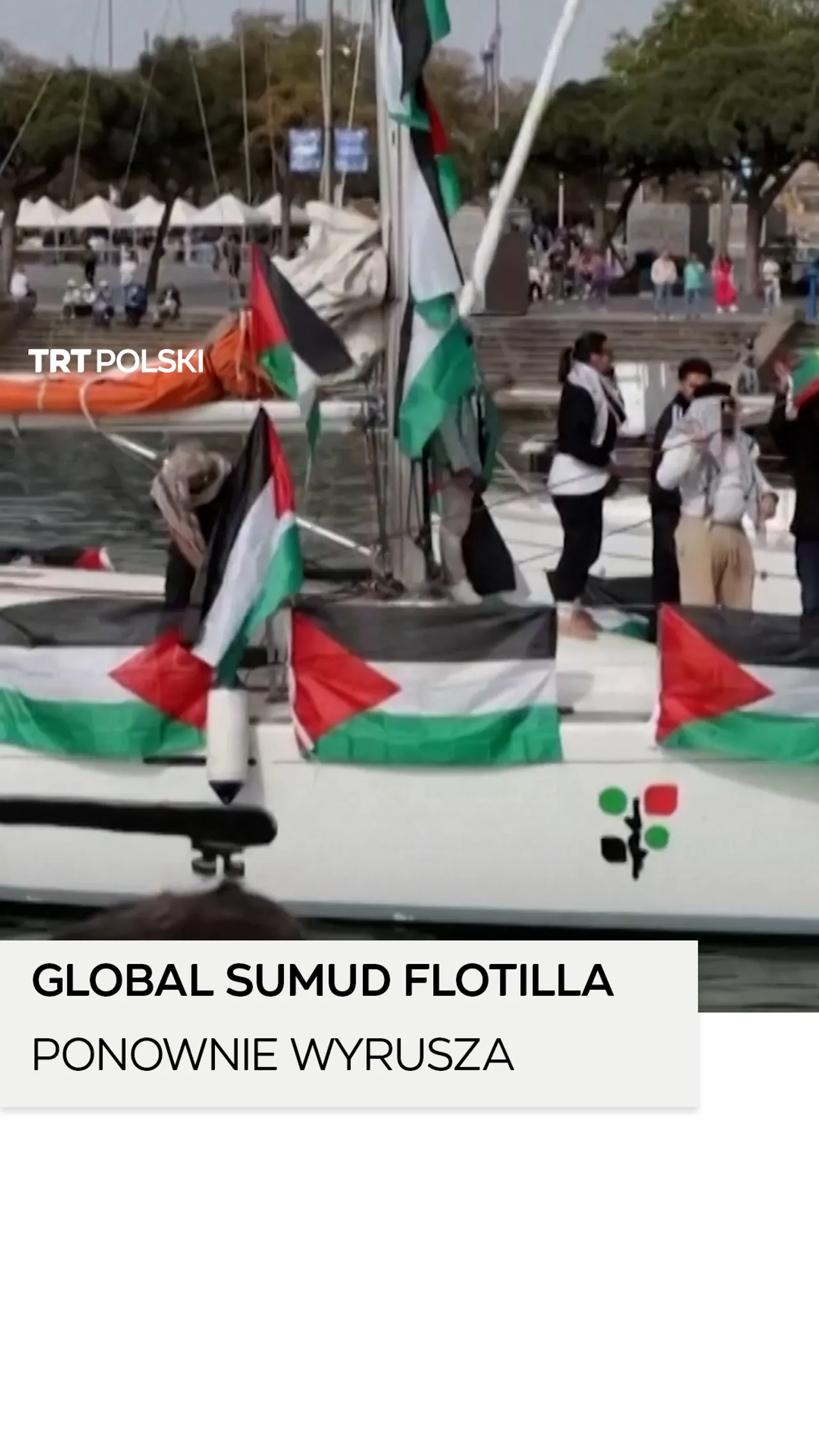 GLOBAL SUMUD FLOTILLA – druga misja do Gazy