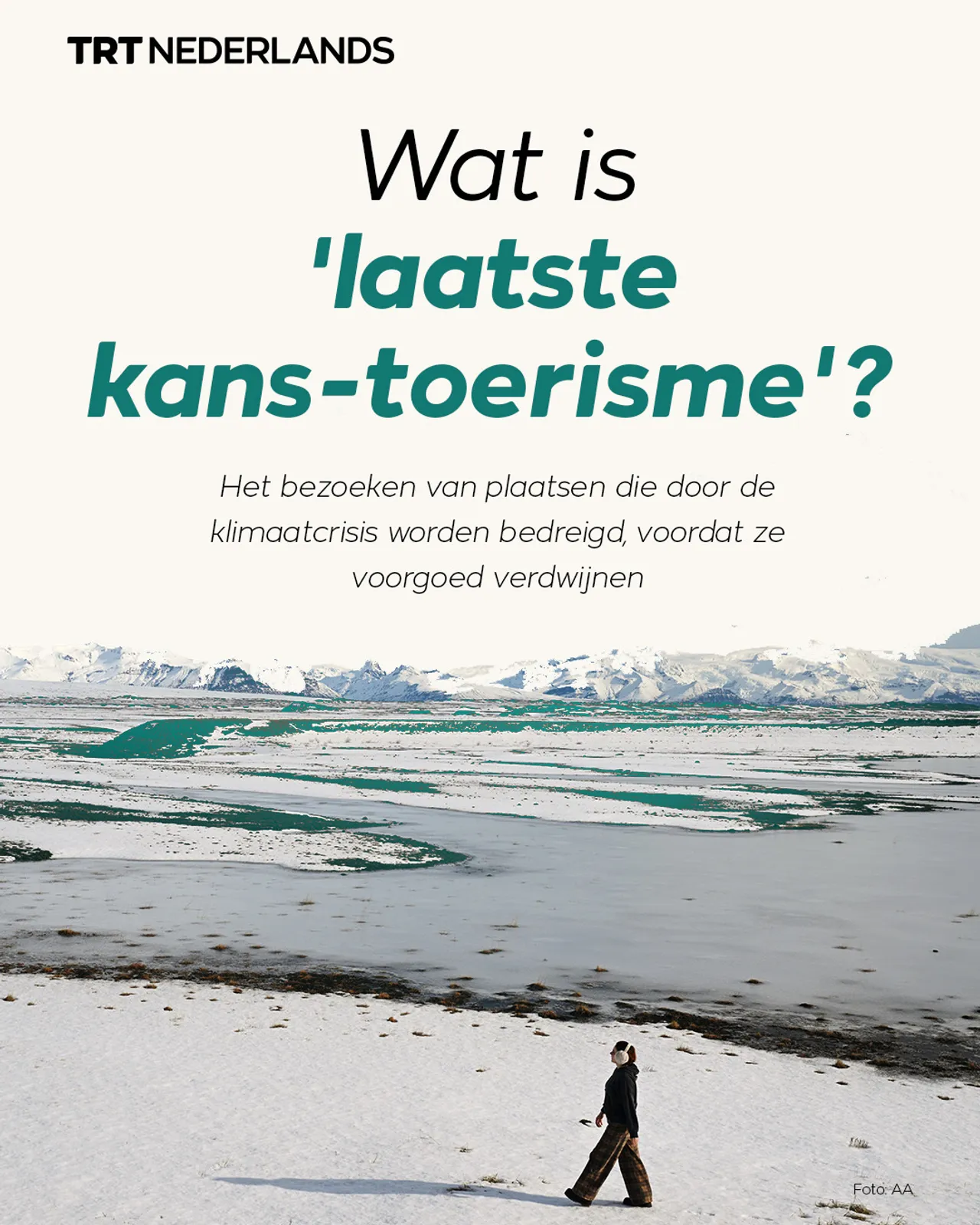 Wat is 'laatste kans-toerisme'?