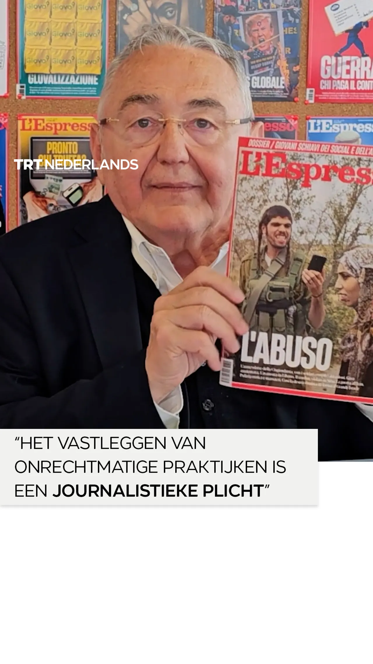 L’Espresso: “Het vastleggen van onrechtmatige praktijken is een journalistieke plicht”