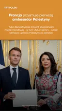 Francja przyjmuje pierwszą ambasador Palestyny