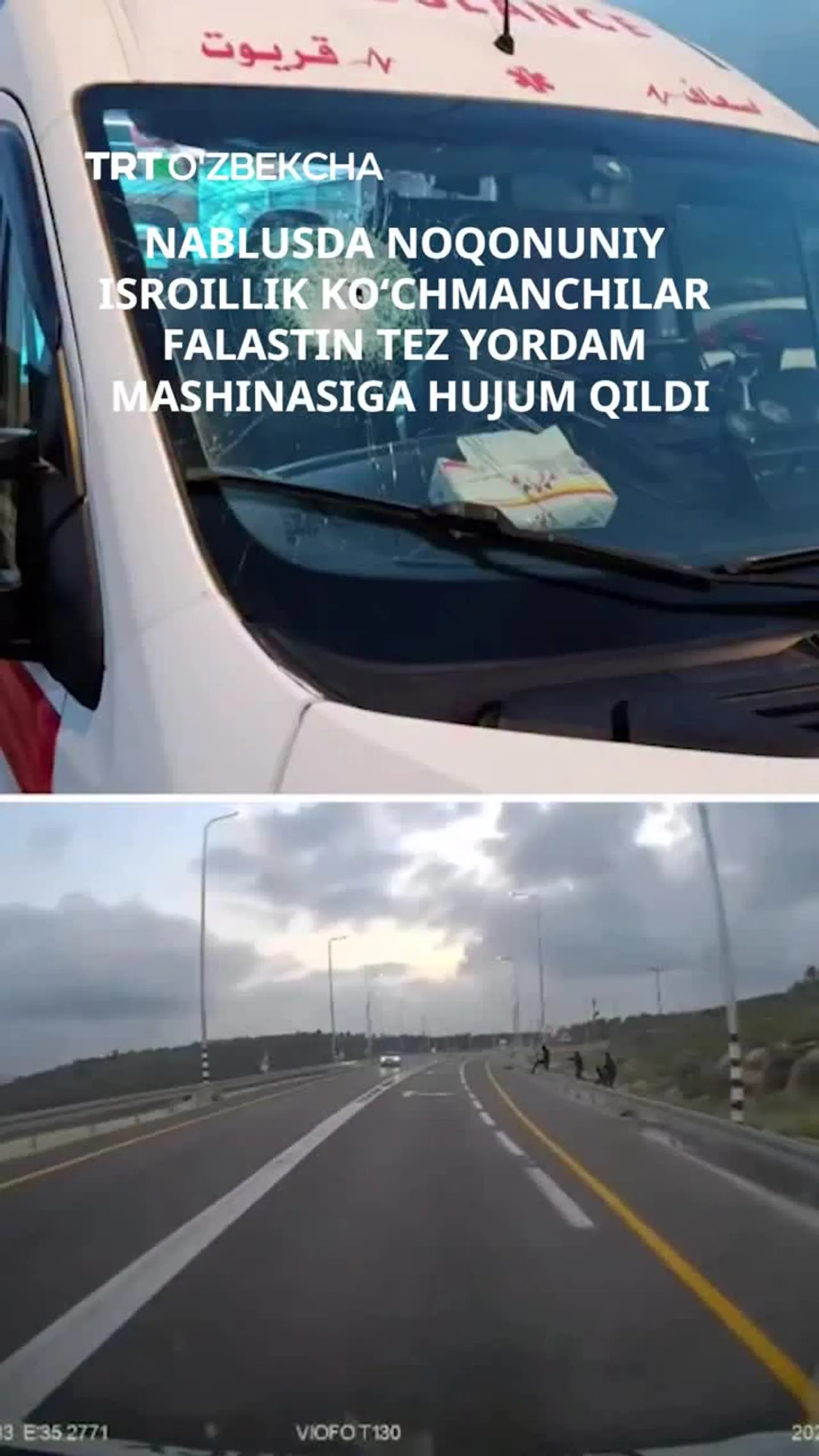 Nablusda noqonuniy isroillik ko‘chmanchilar falastin tez yordam mashinasiga hujum qildi