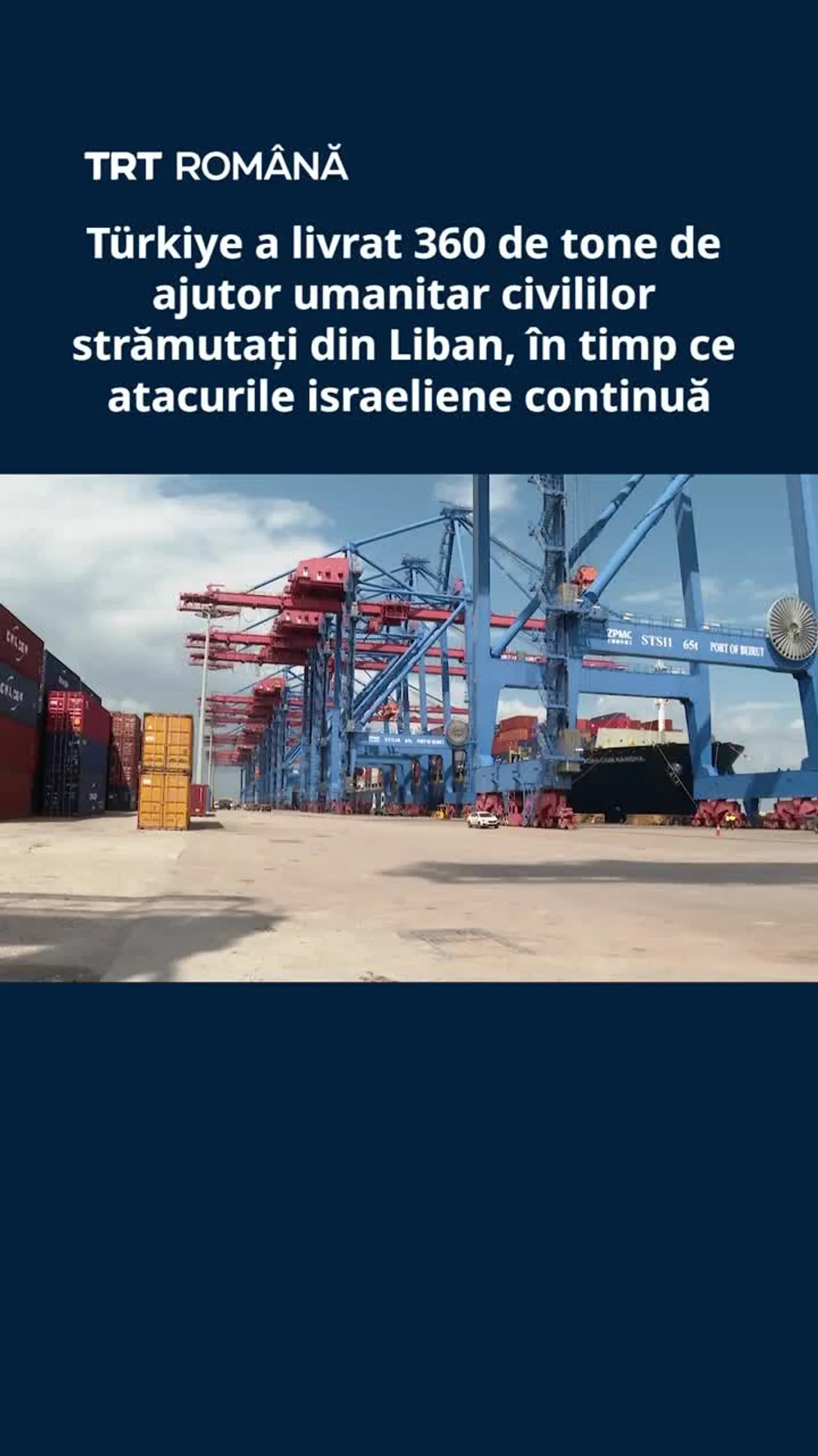 Türkiye a livrat 360 de tone de ajutor umanitar civililor strămutați din Liban