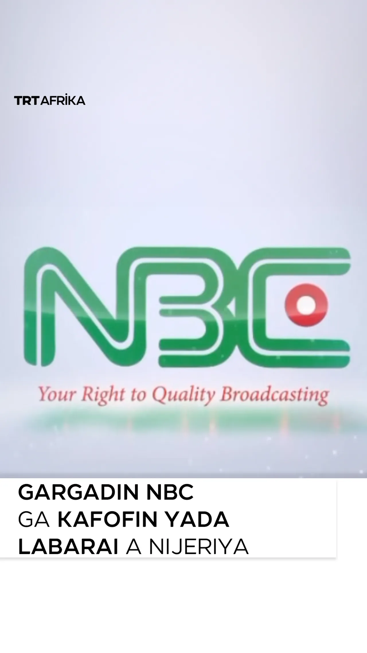 Gargadin NBC ga kafofin yada labarai a Nijeriya