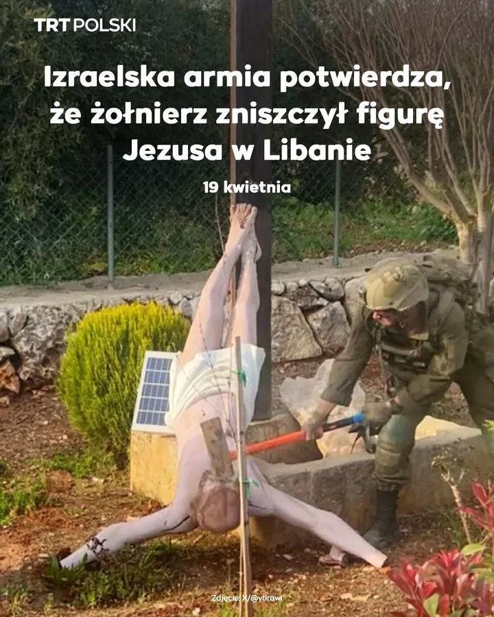 Izraelskie wojsko potwierdziło, że żołnierz zniszczył figurę Jezusa w Libanie