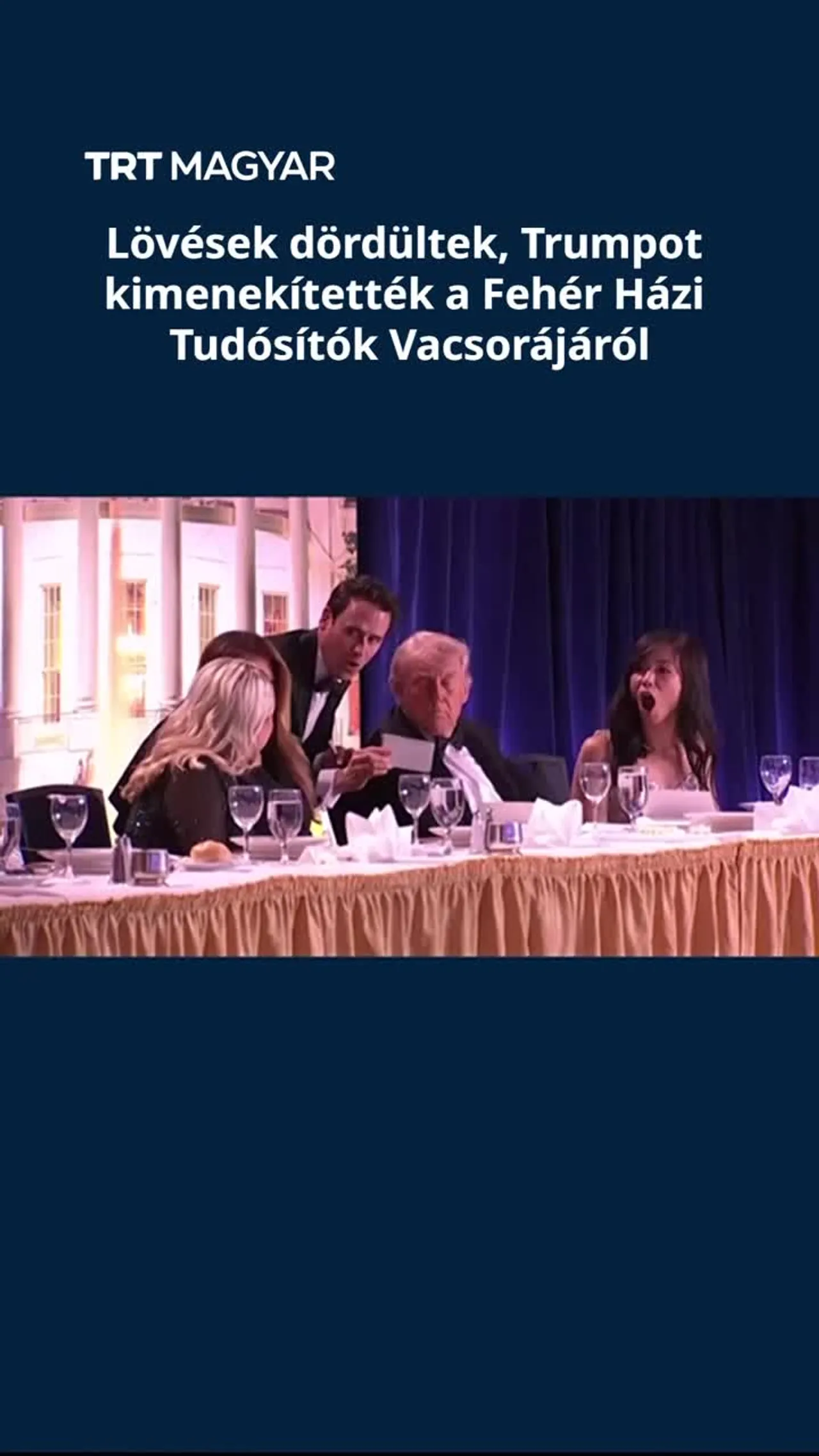 Lövések dördültek, Trumpot kimenekítették a Fehér Házi Tudósítók Vacsorájáról