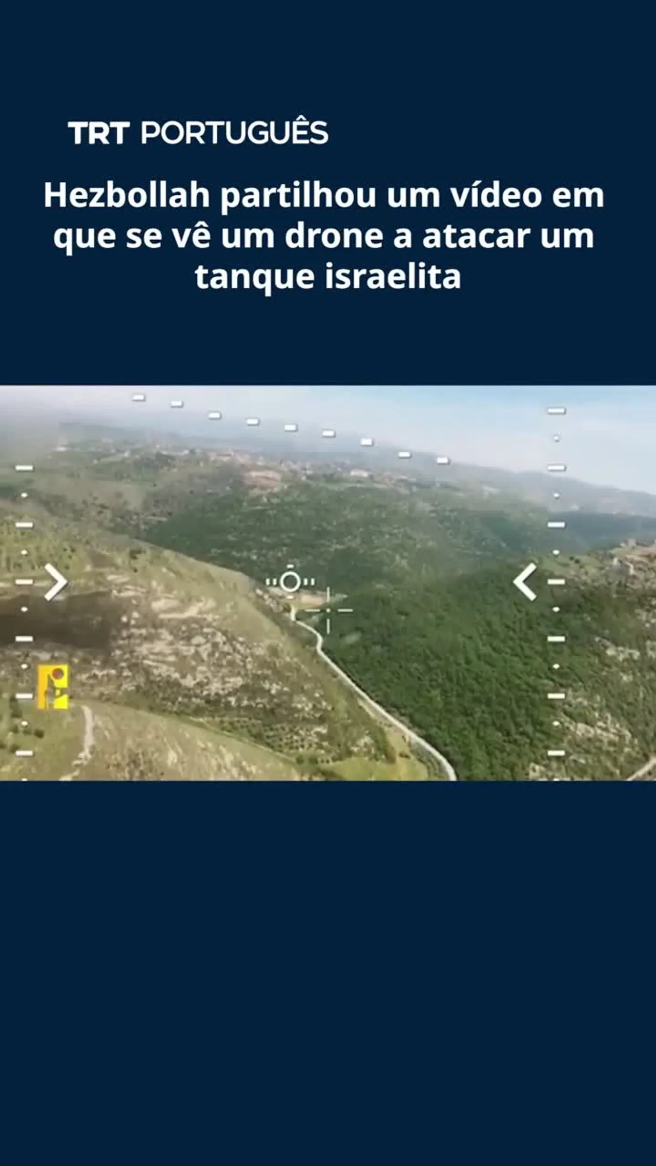 Hezbollah partilhou um vídeo em que se vê um drone a atacar um tanque israelita