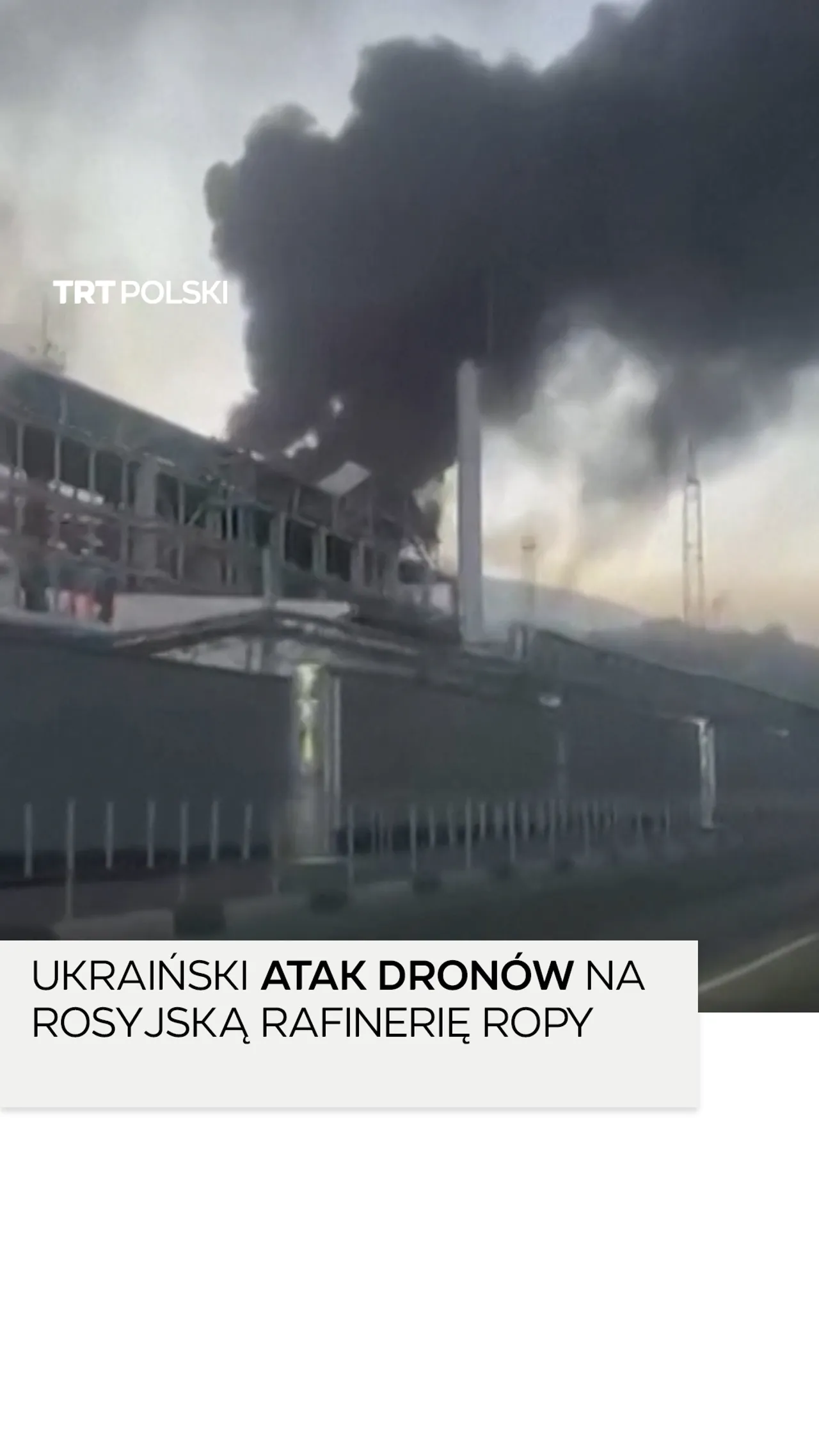 Pożar ogarnął rosyjską rafinerię ropy w Tuapse po ataku ukraińskich dronów
