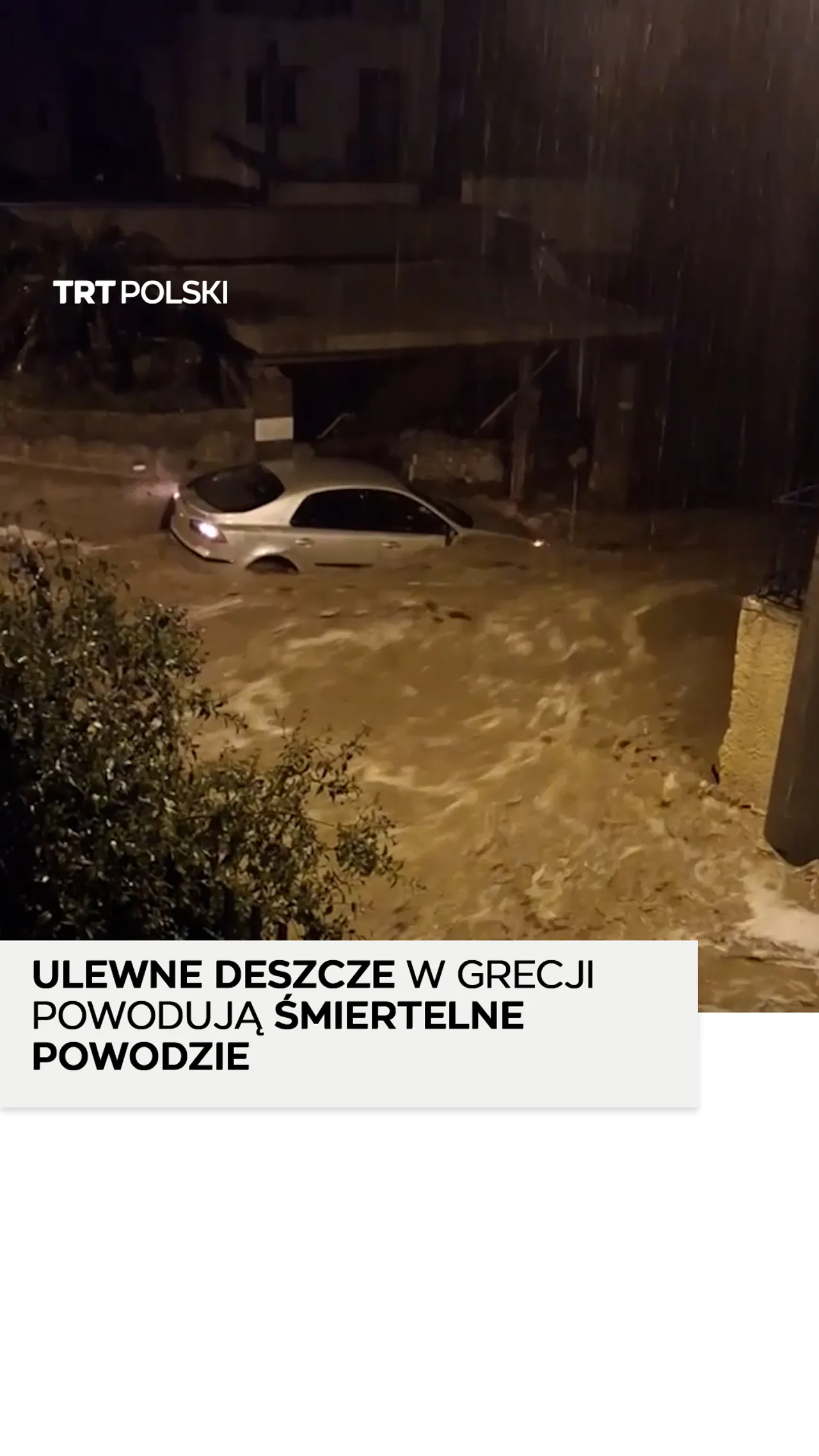 Ulewne deszcze w Grecji powodują śmiertelne powodzie