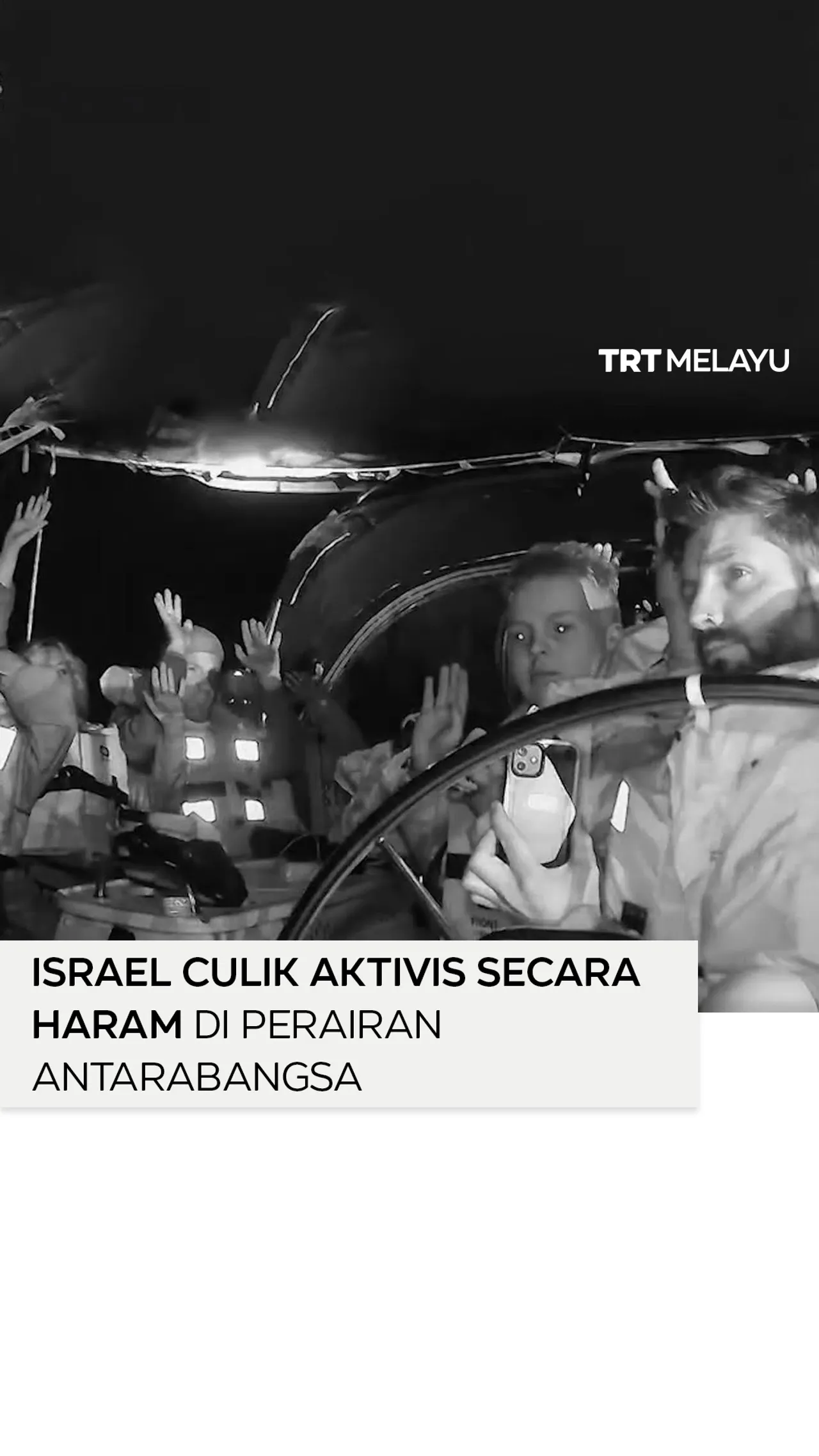 Israel culik aktivis secara haram di perairan antarabangsa