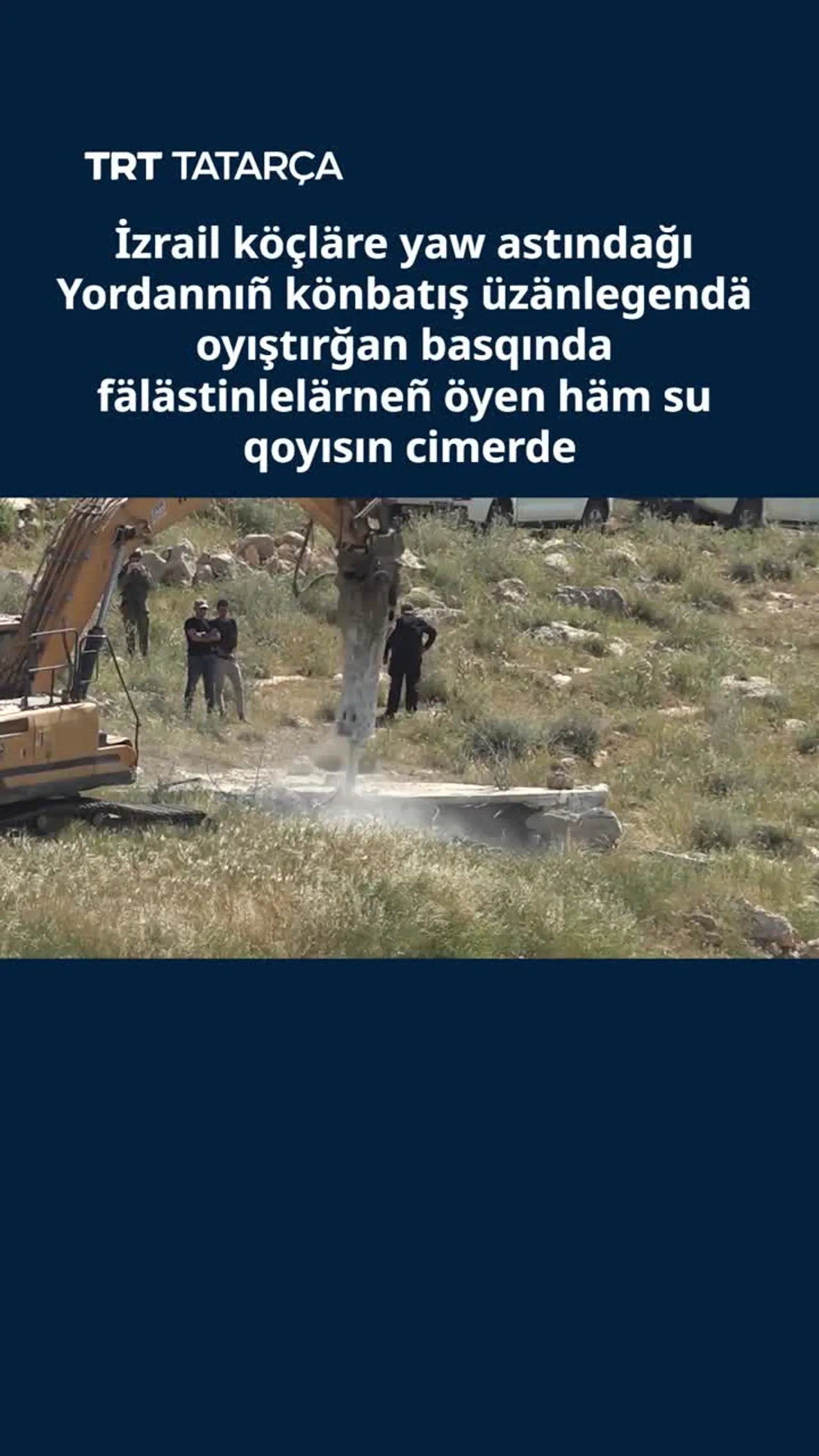 İzrail köçläre fälästinlelärneñ öyen häm su qoyısın cimerde