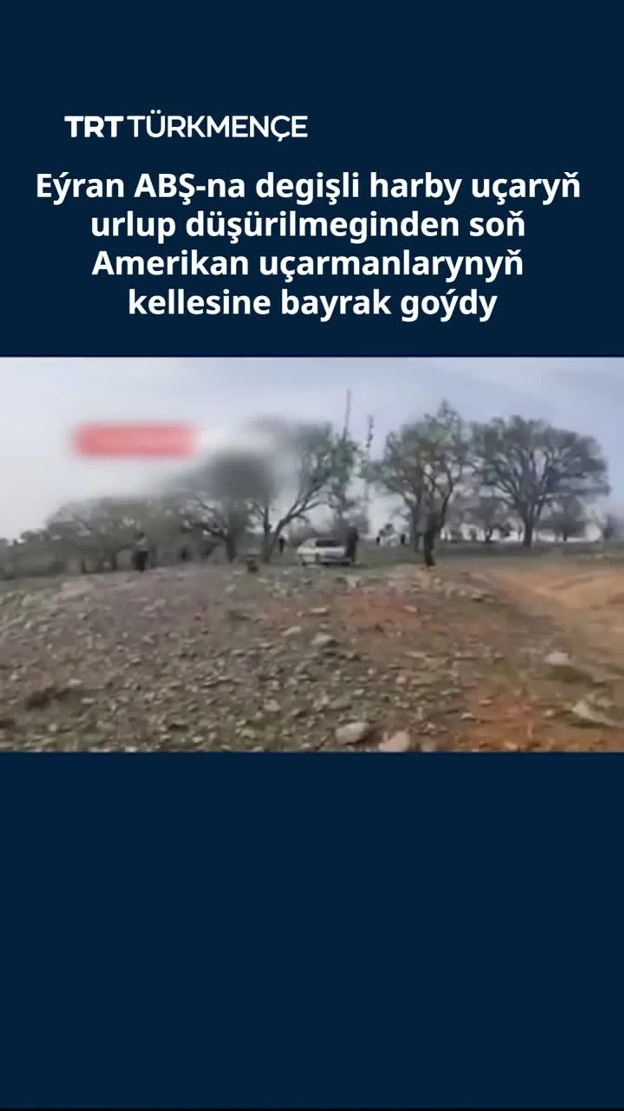 Eýran ABŞ-na degişli harby uçaryň uçarmanlarynyň kellesine bayrak goýdy