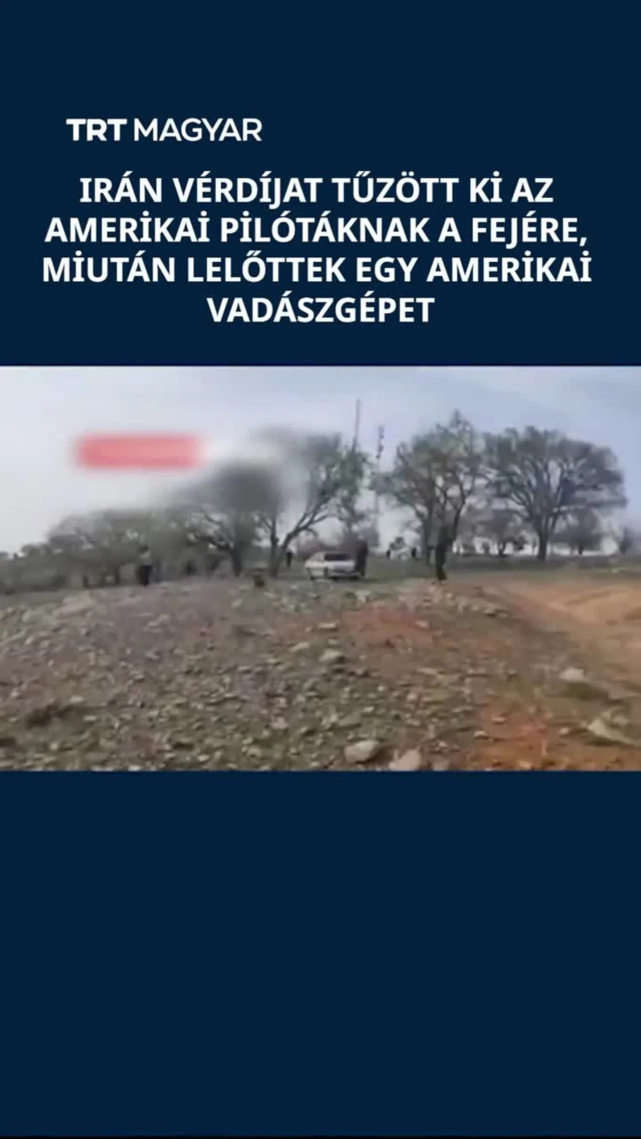 Irán vérdíjat tűzött ki az amerikai pilótáknak a fejére